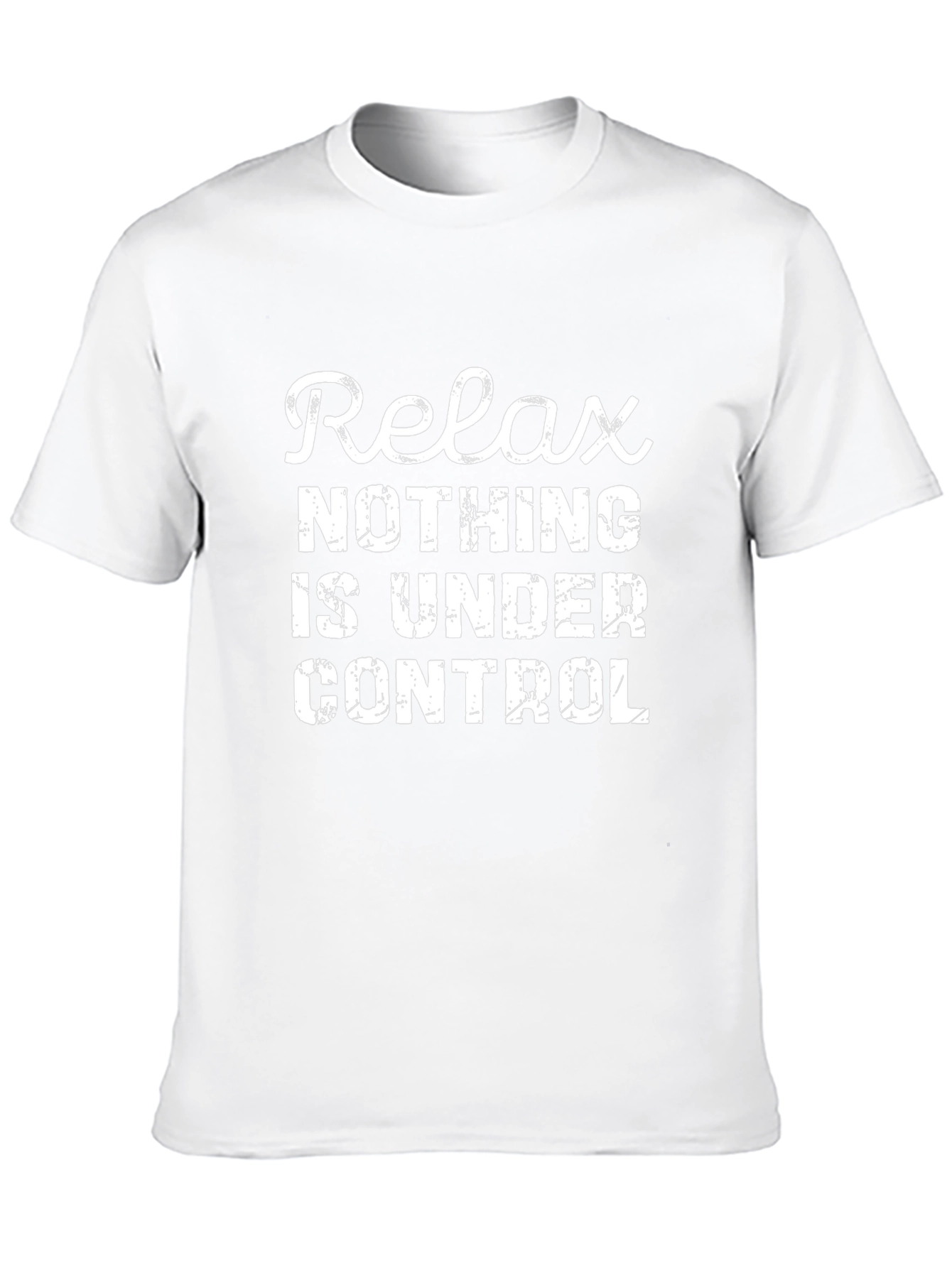 Relax Nothing Is Under Control Graphic T-Shirt