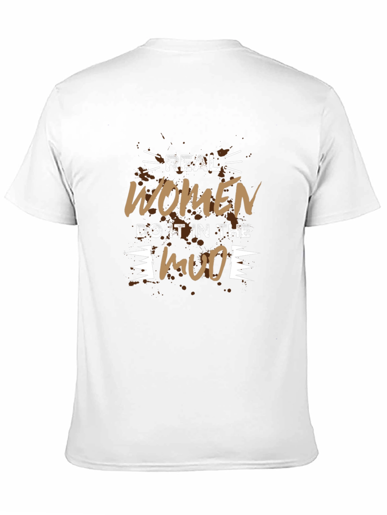 Real Women Do It In The Mud T-Shirt