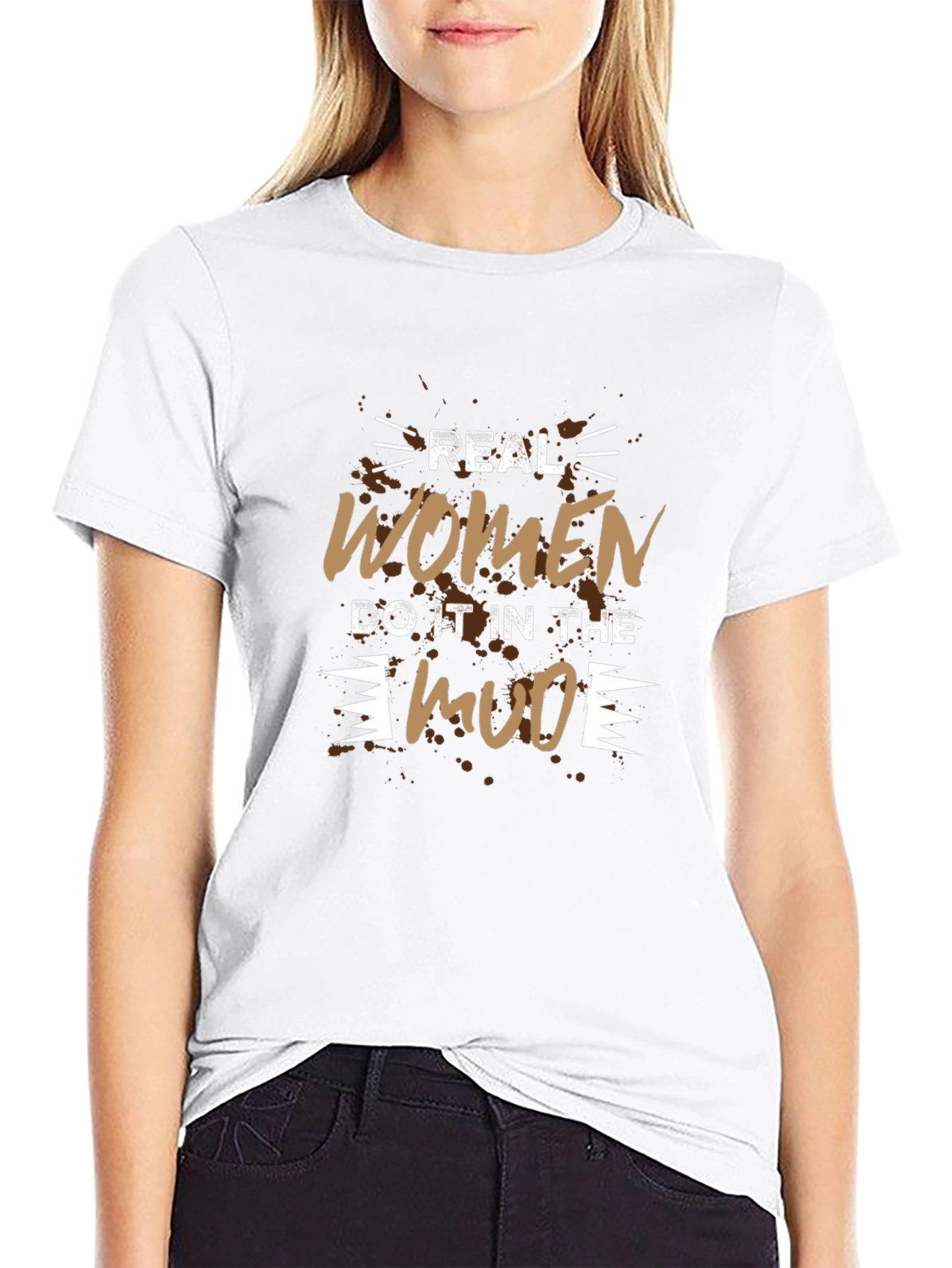 Real Women Do It In The Mud T-Shirt