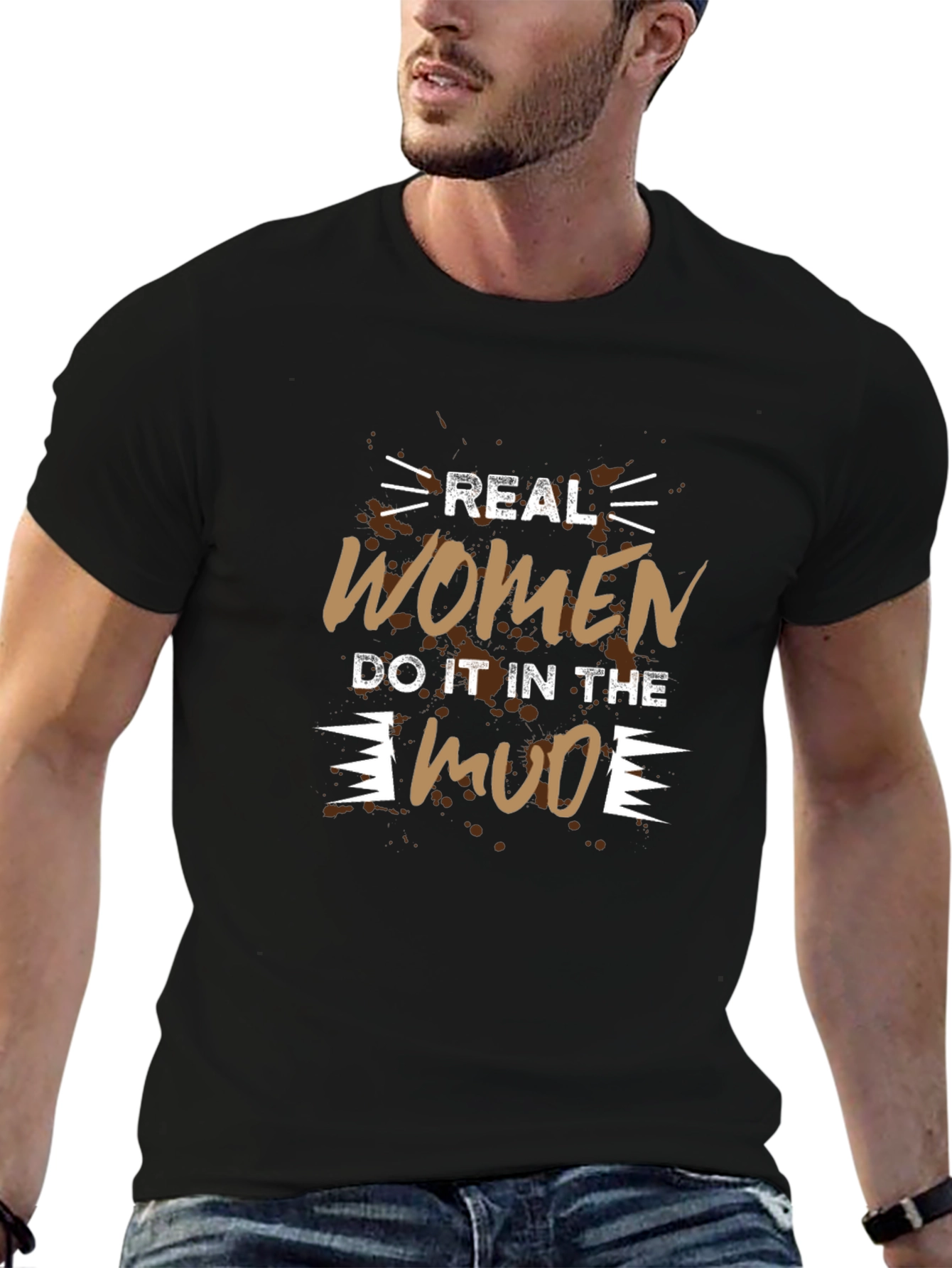 Real Women Do It In The Mud T-Shirt
