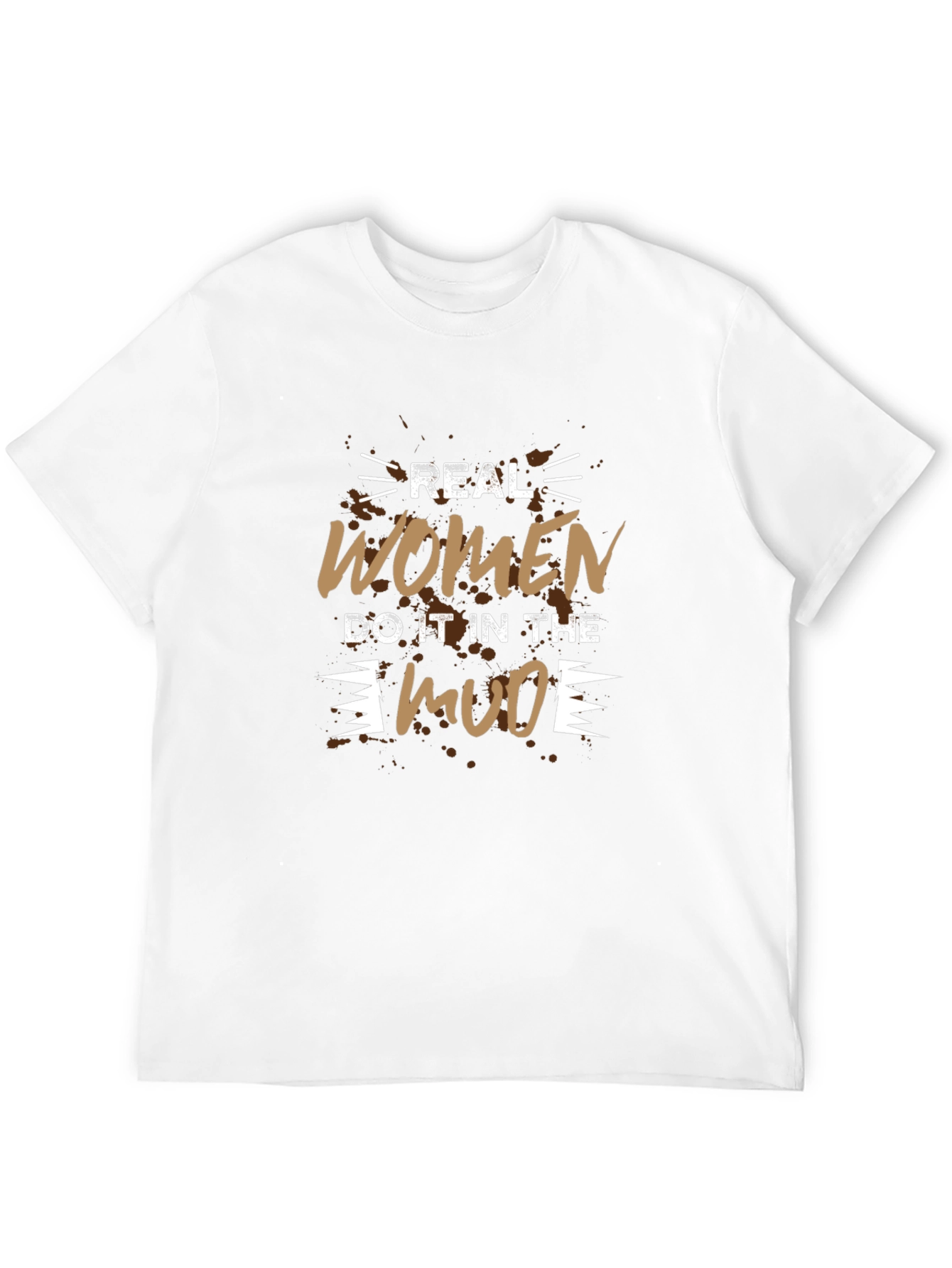 Real Women Do It In The Mud T-Shirt