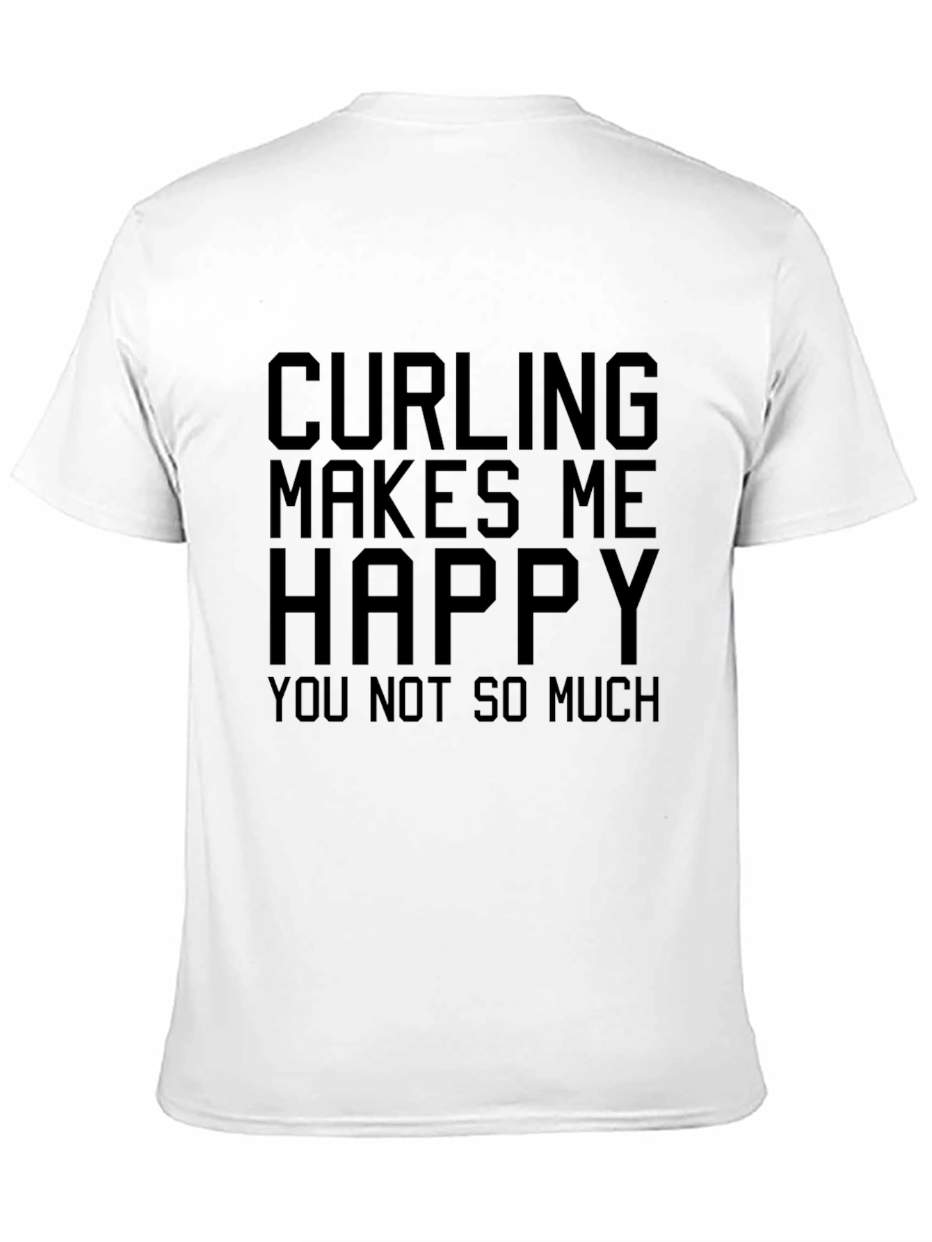 Curling Makes Me Happy T-Shirt