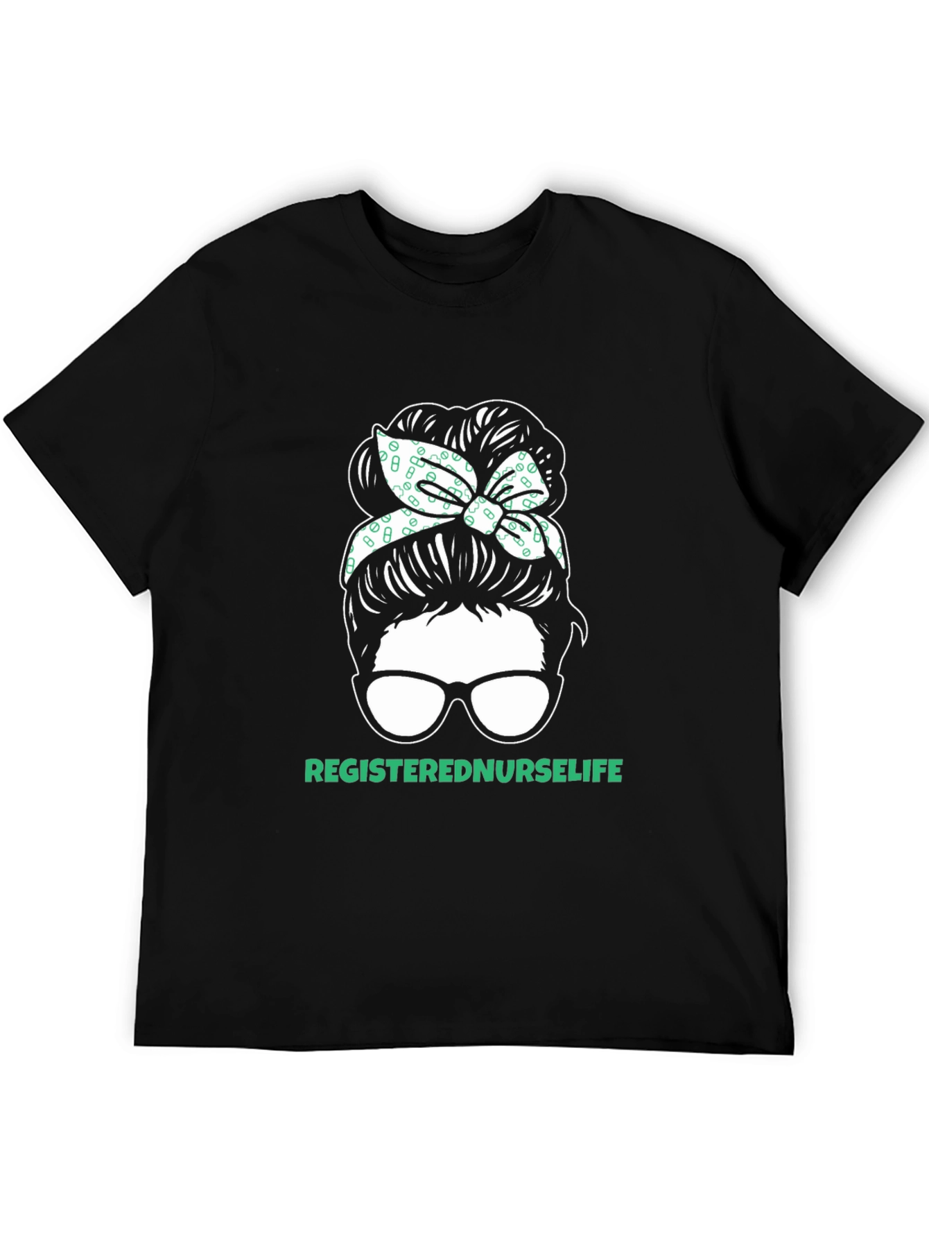 Registered Nurse Life Messy Bun T-Shirt