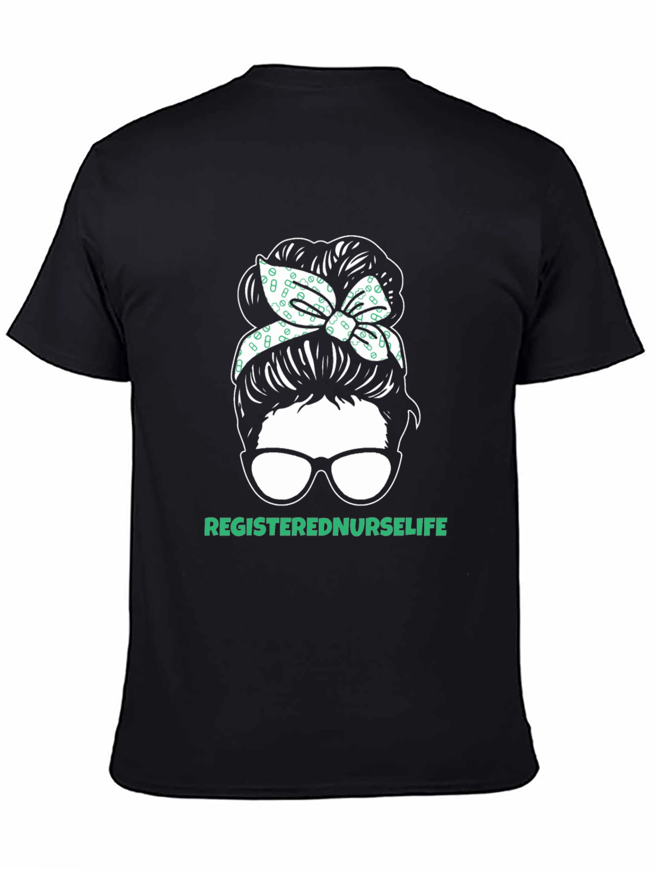 Registered Nurse Life Messy Bun T-Shirt