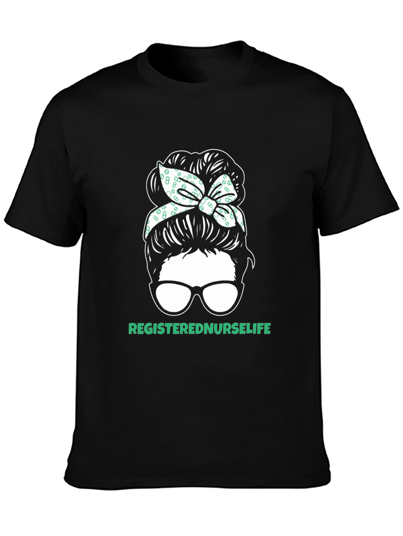 Registered Nurse Life Messy Bun T-Shirt