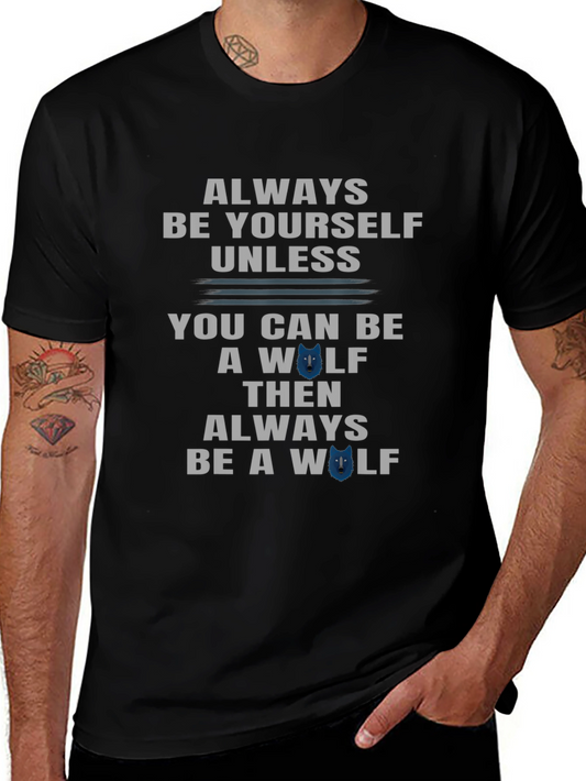Always Be Yourself Unless Wolf T-Shirt