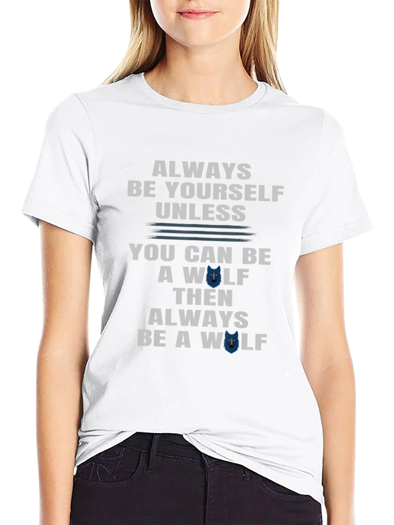Always Be Yourself Unless Wolf T-Shirt