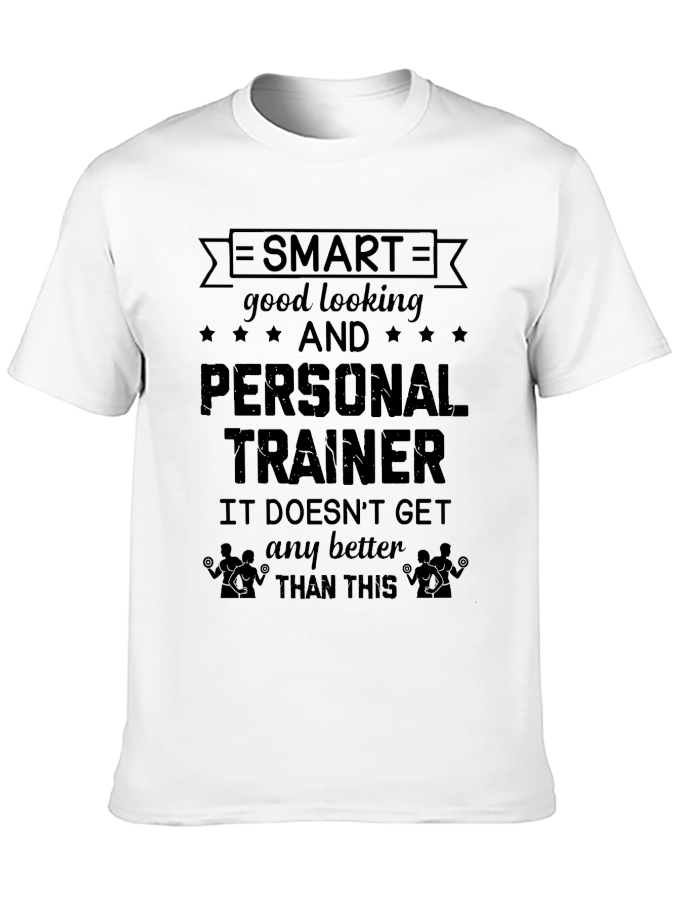 Smart Personal Trainer T-Shirt - Fitness Apparel