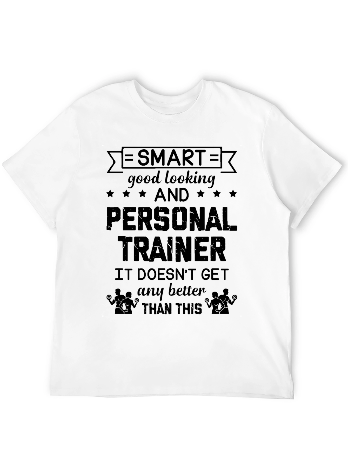 Smart Personal Trainer T-Shirt - Fitness Apparel