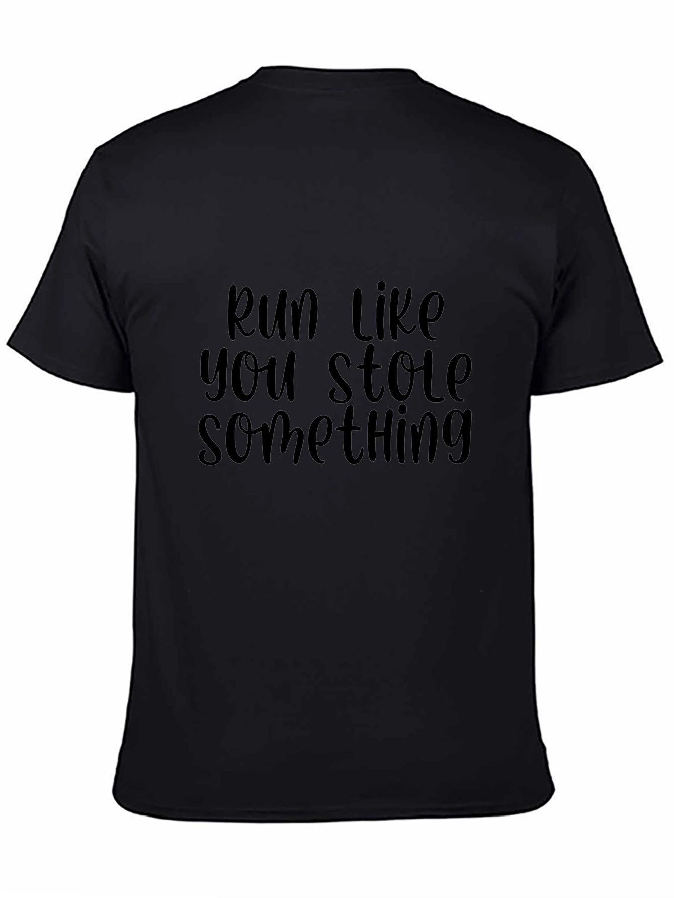 Run Like You Stole Something Black T-Shirt