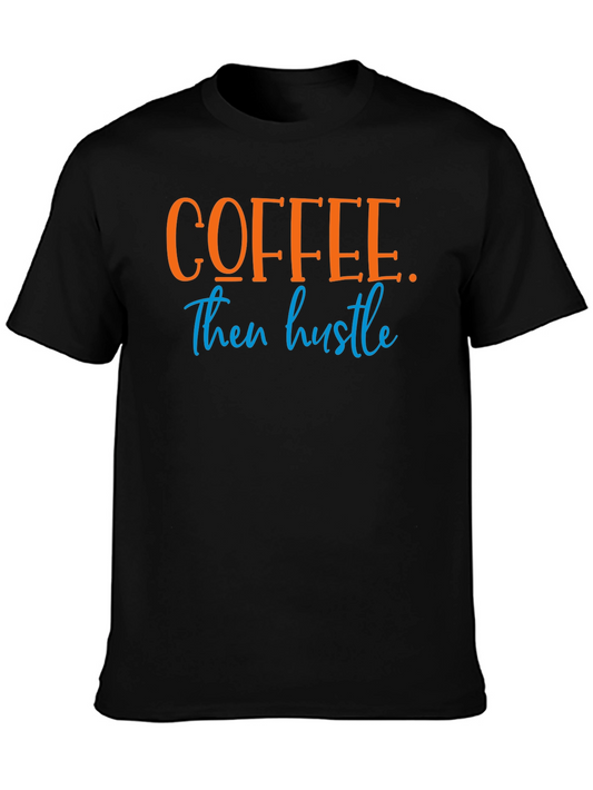 Coffee Then Hustle Graphic Tee - Black