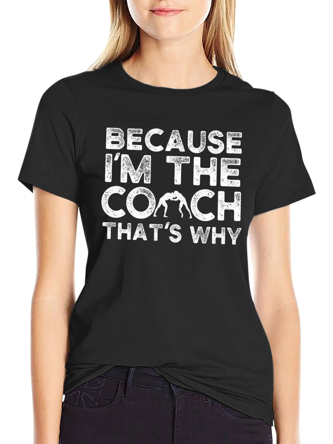 Coach T-Shirt - Because Im The Coach Thats Why