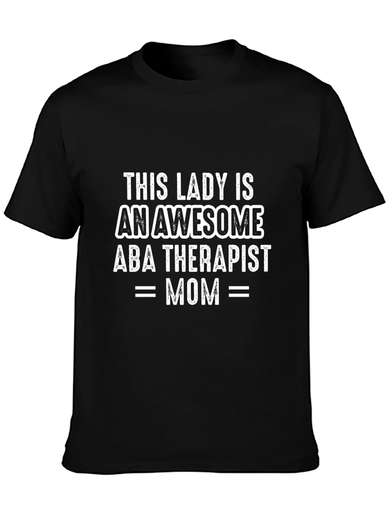 Awesome ABA Therapist Mom T-Shirt