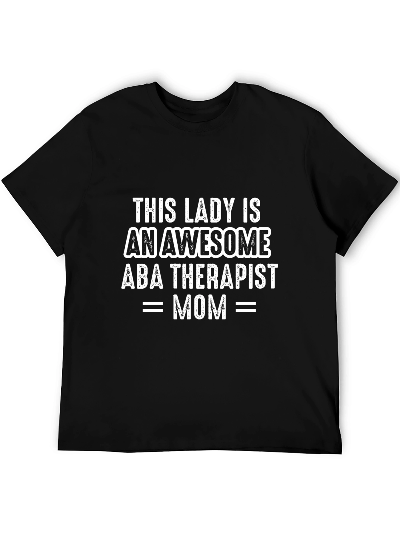 Awesome ABA Therapist Mom T-Shirt