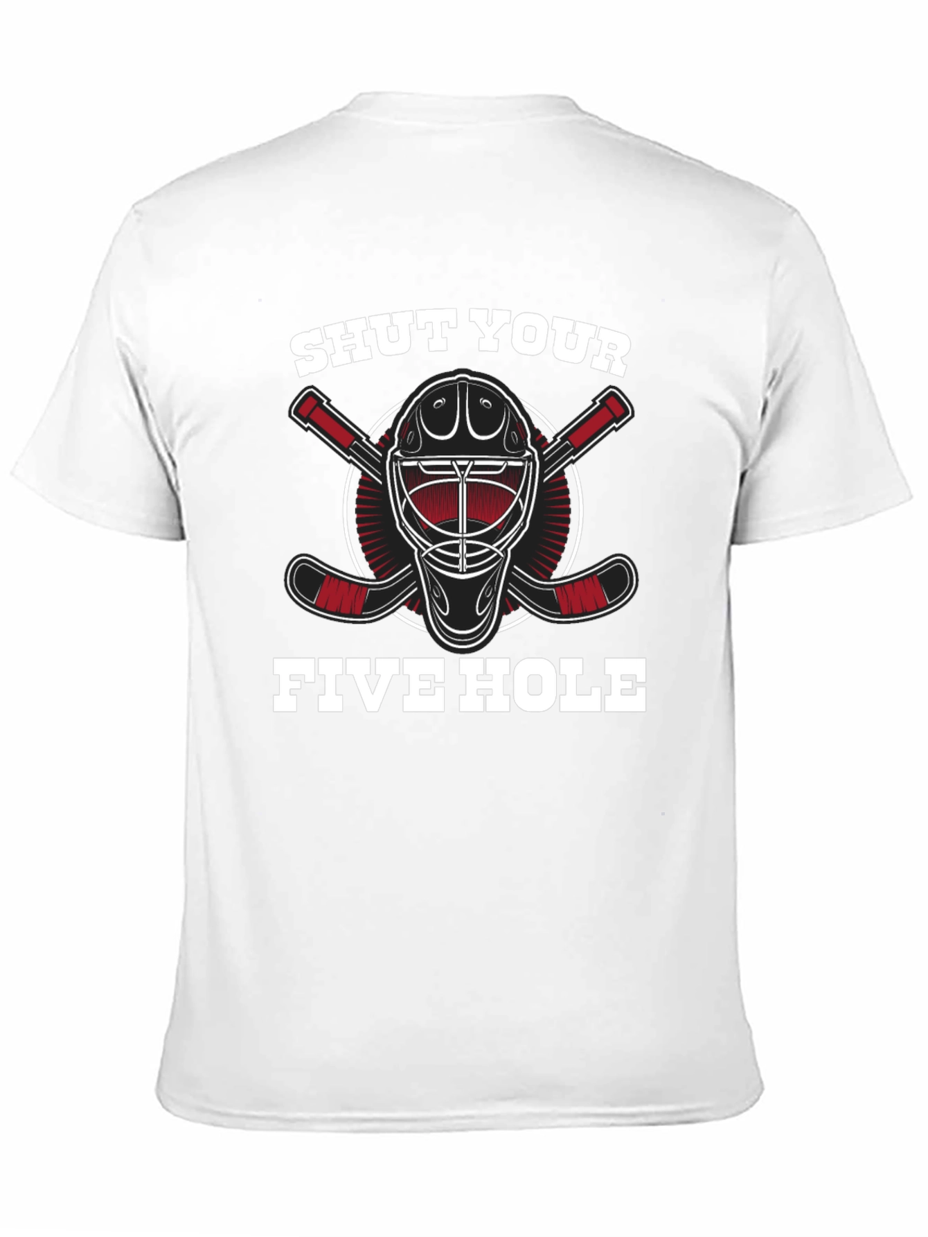 Shut Your Five Hole Hockey T-Shirt