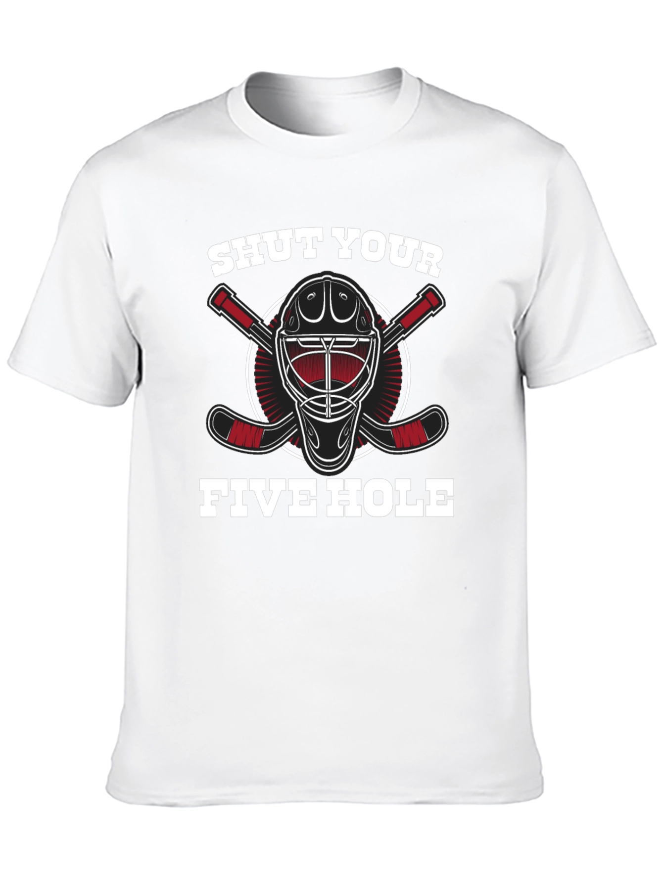 Shut Your Five Hole Hockey T-Shirt