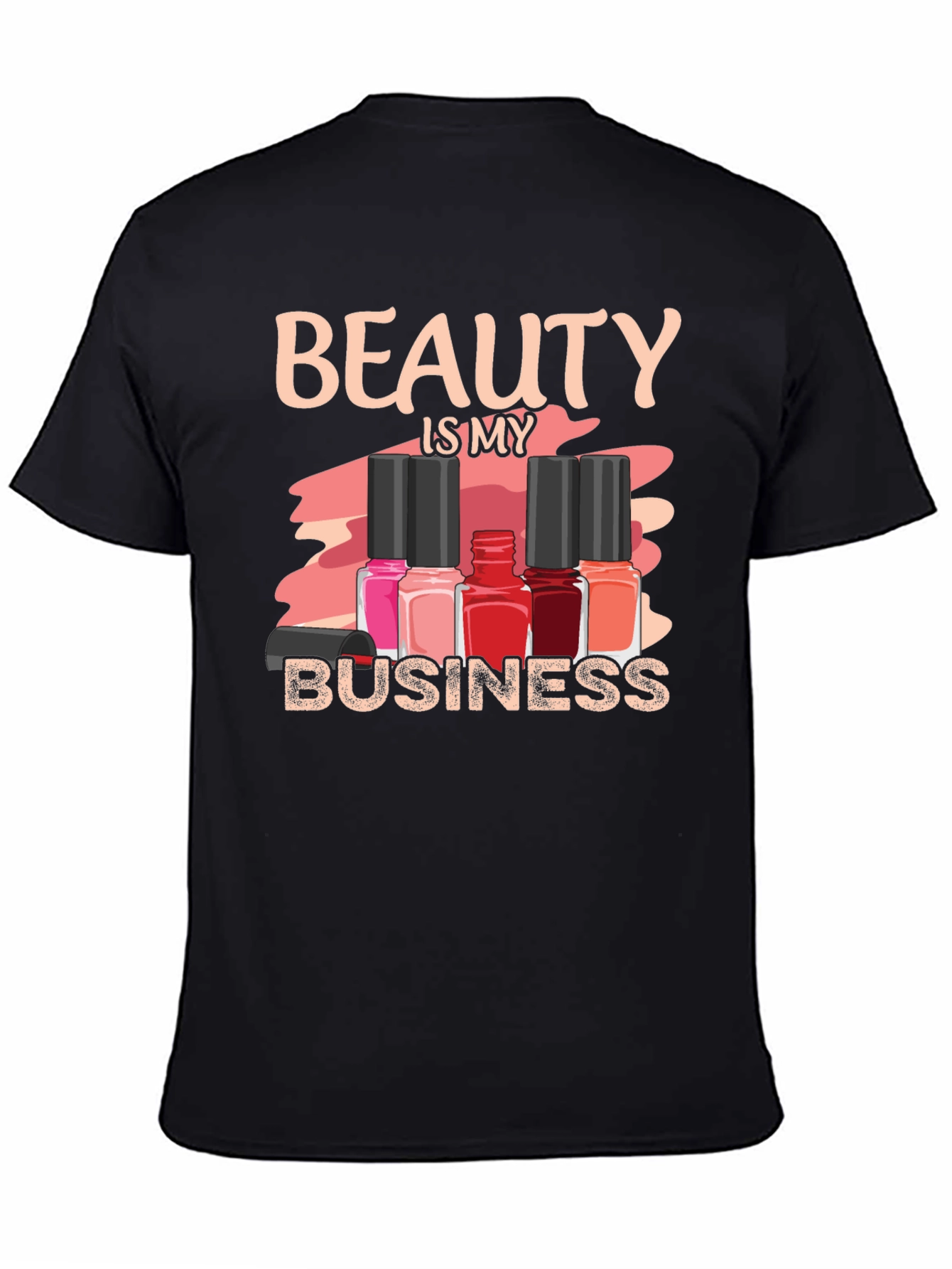 Beauty is My Business T-Shirt - Nail Polish Design
