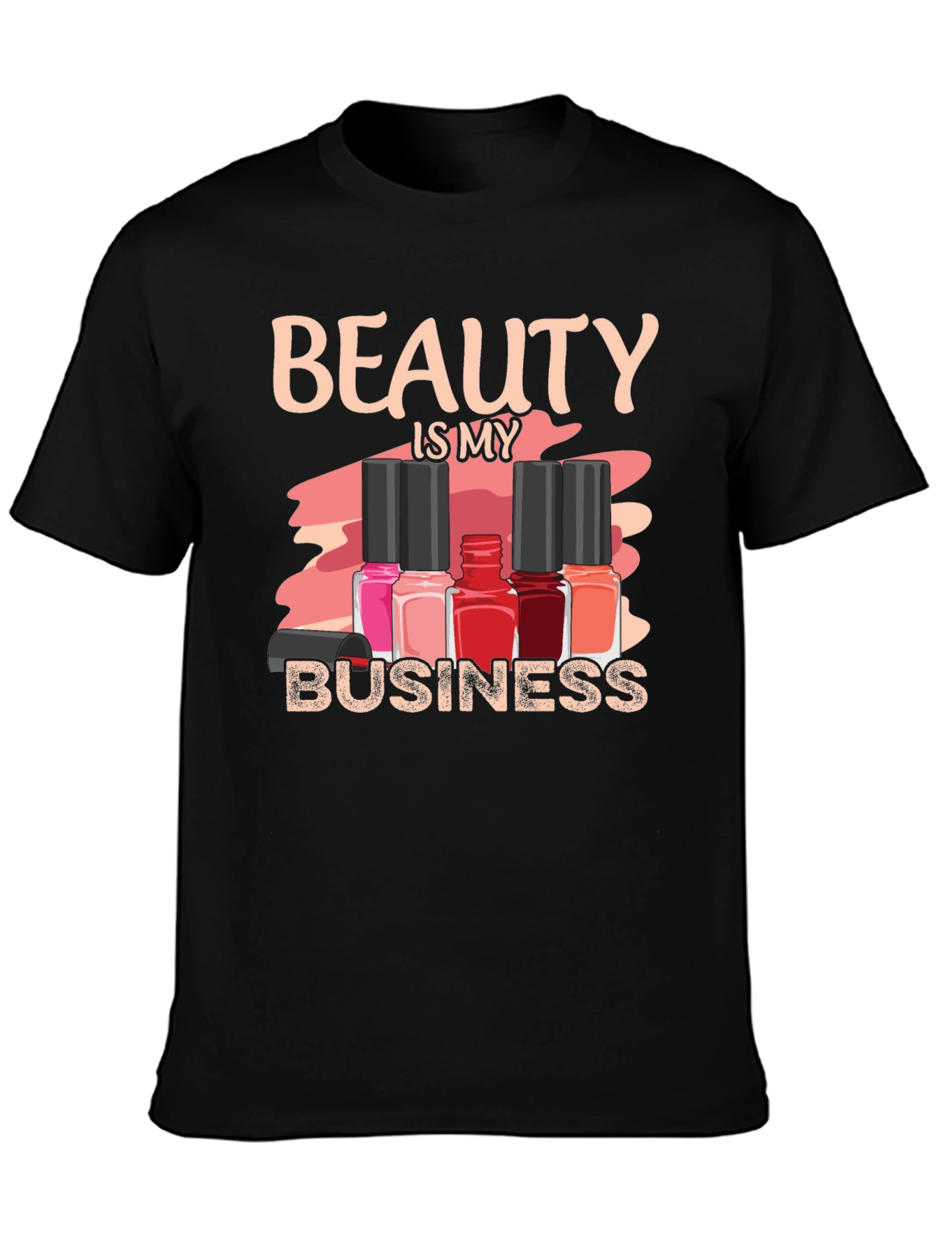 Beauty is My Business T-Shirt - Nail Polish Design