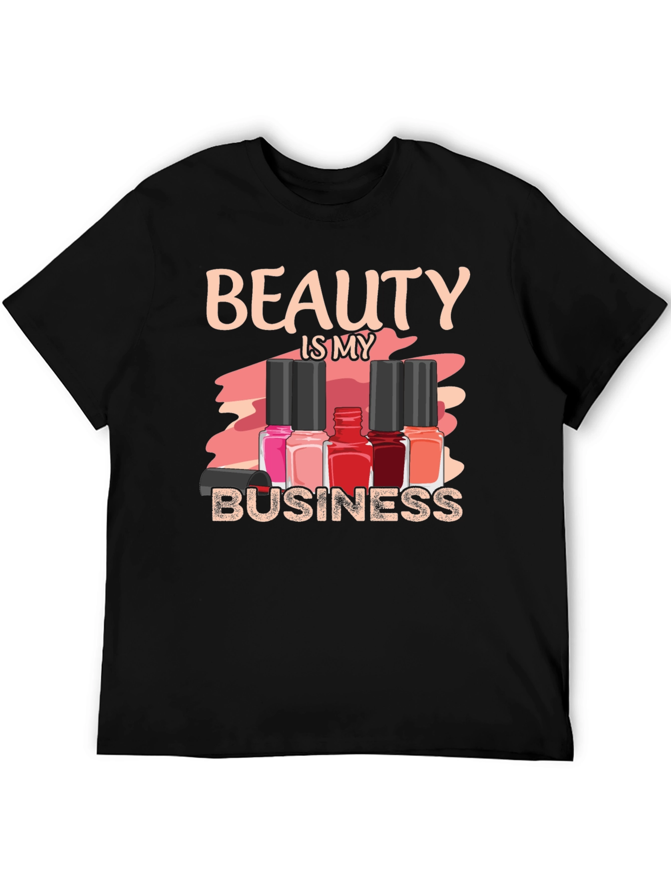 Beauty is My Business T-Shirt - Nail Polish Design