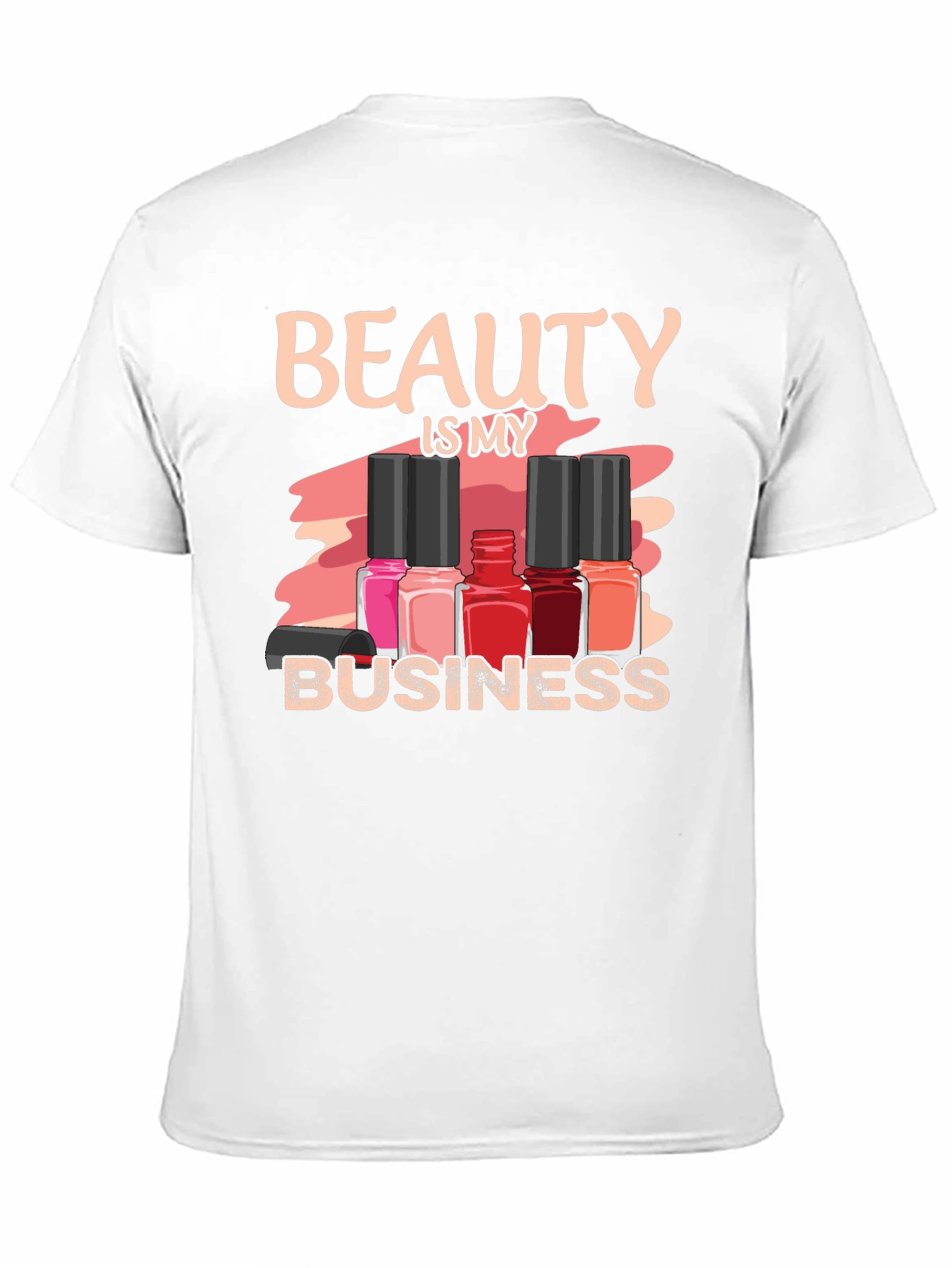 Beauty is My Business T-Shirt - Nail Polish Design