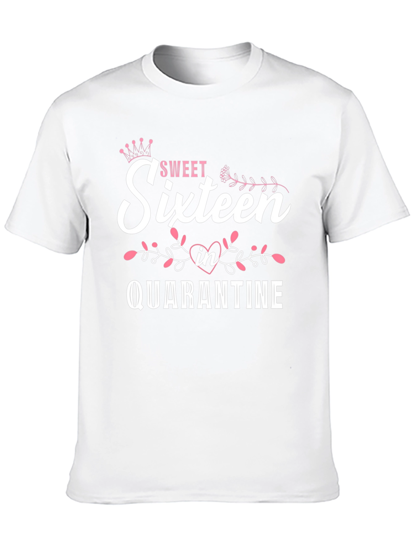 Sweet Sixteen in Quarantine T-Shirt - Birthday Gift