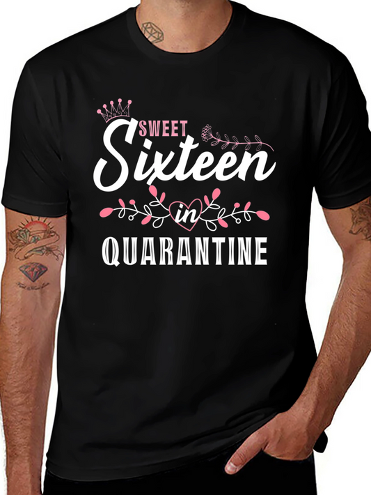Sweet Sixteen in Quarantine T-Shirt - Birthday Gift