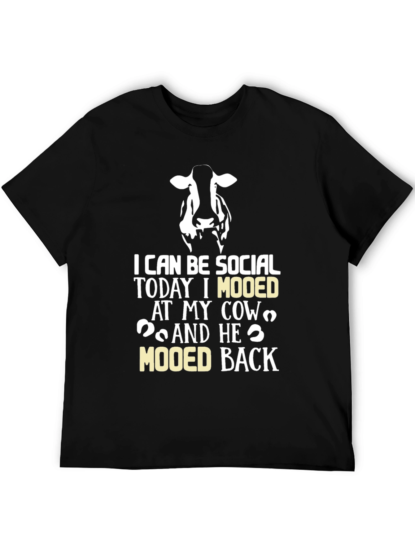 Cow Mooed Back T-Shirt - Socially Acceptable Humor