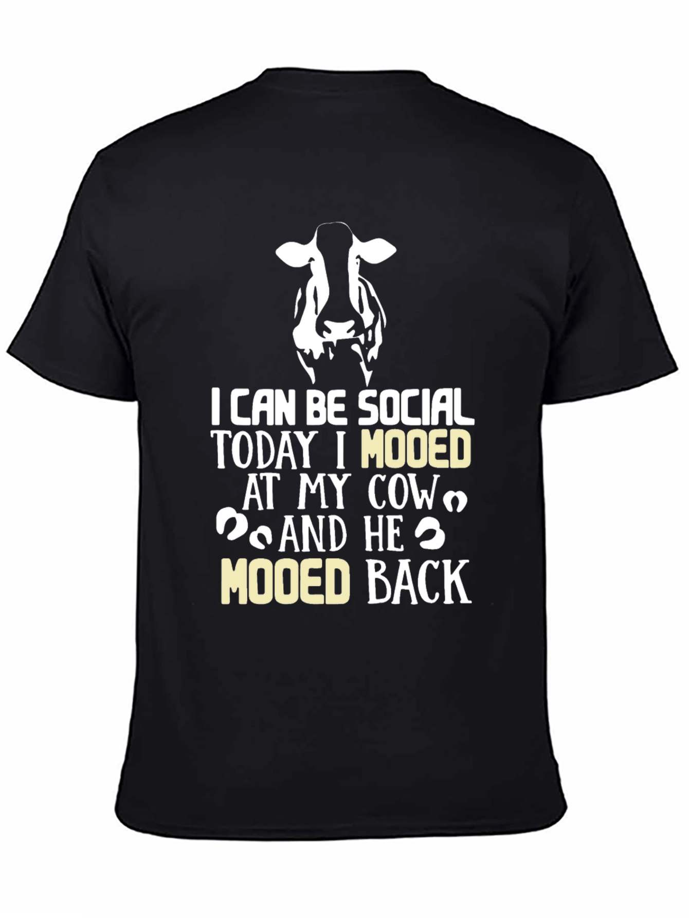Cow Mooed Back T-Shirt - Socially Acceptable Humor