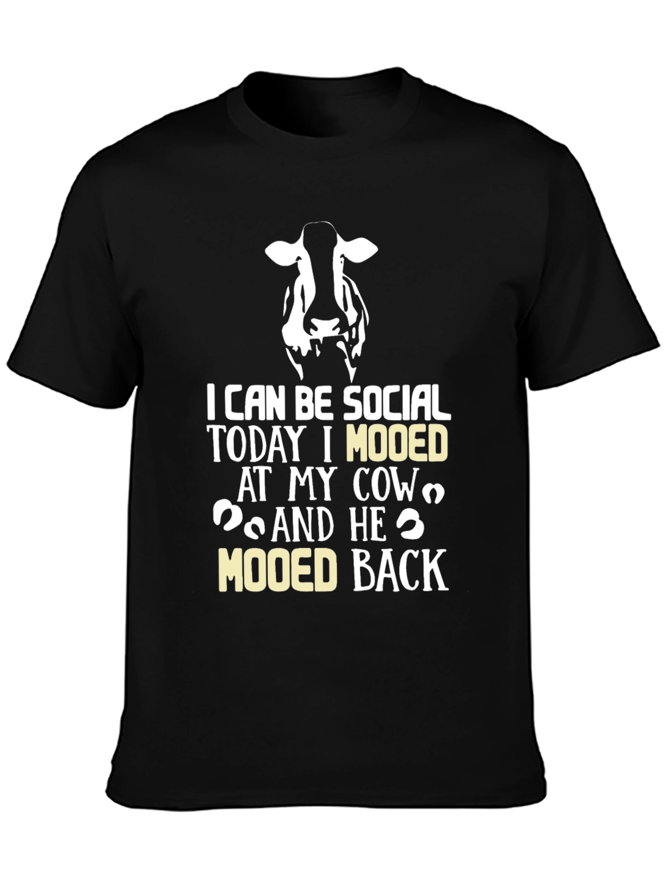 Cow Mooed Back T-Shirt - Socially Acceptable Humor