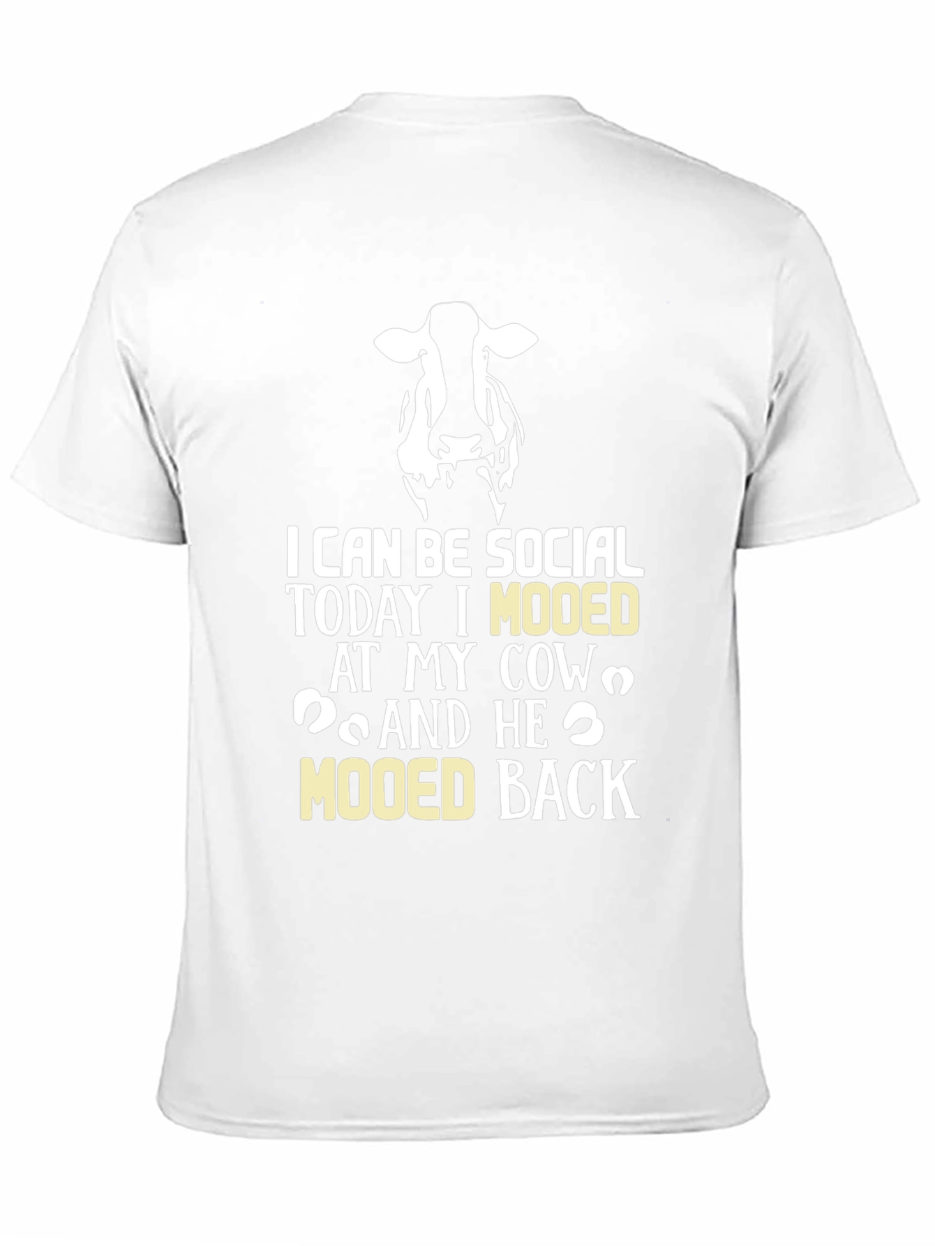 Cow Mooed Back T-Shirt - Socially Acceptable Humor
