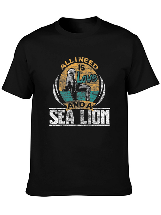 All I Need Is Love And A Sea Lion T-Shirt