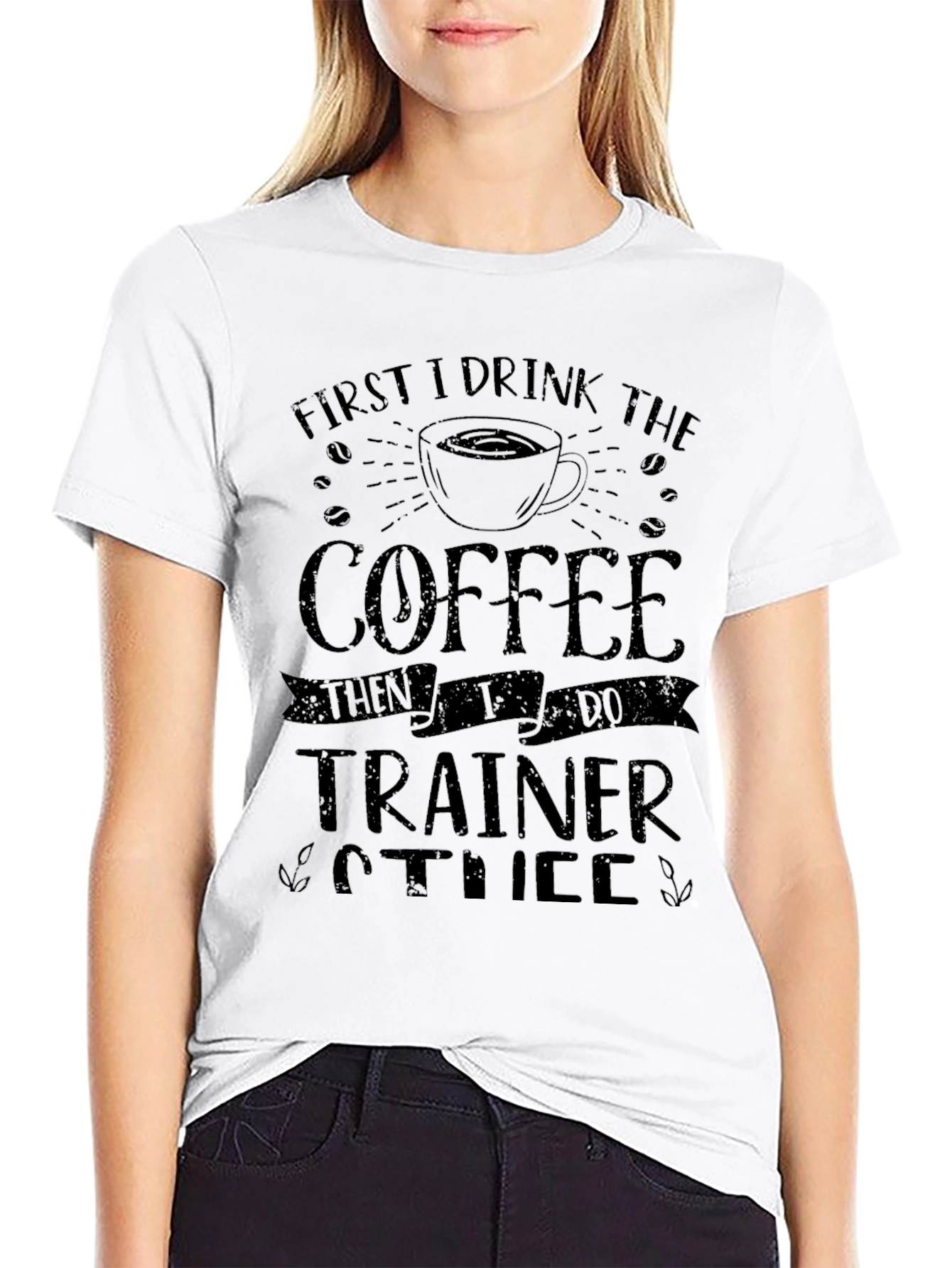 Coffee Then Trainer T-Shirt