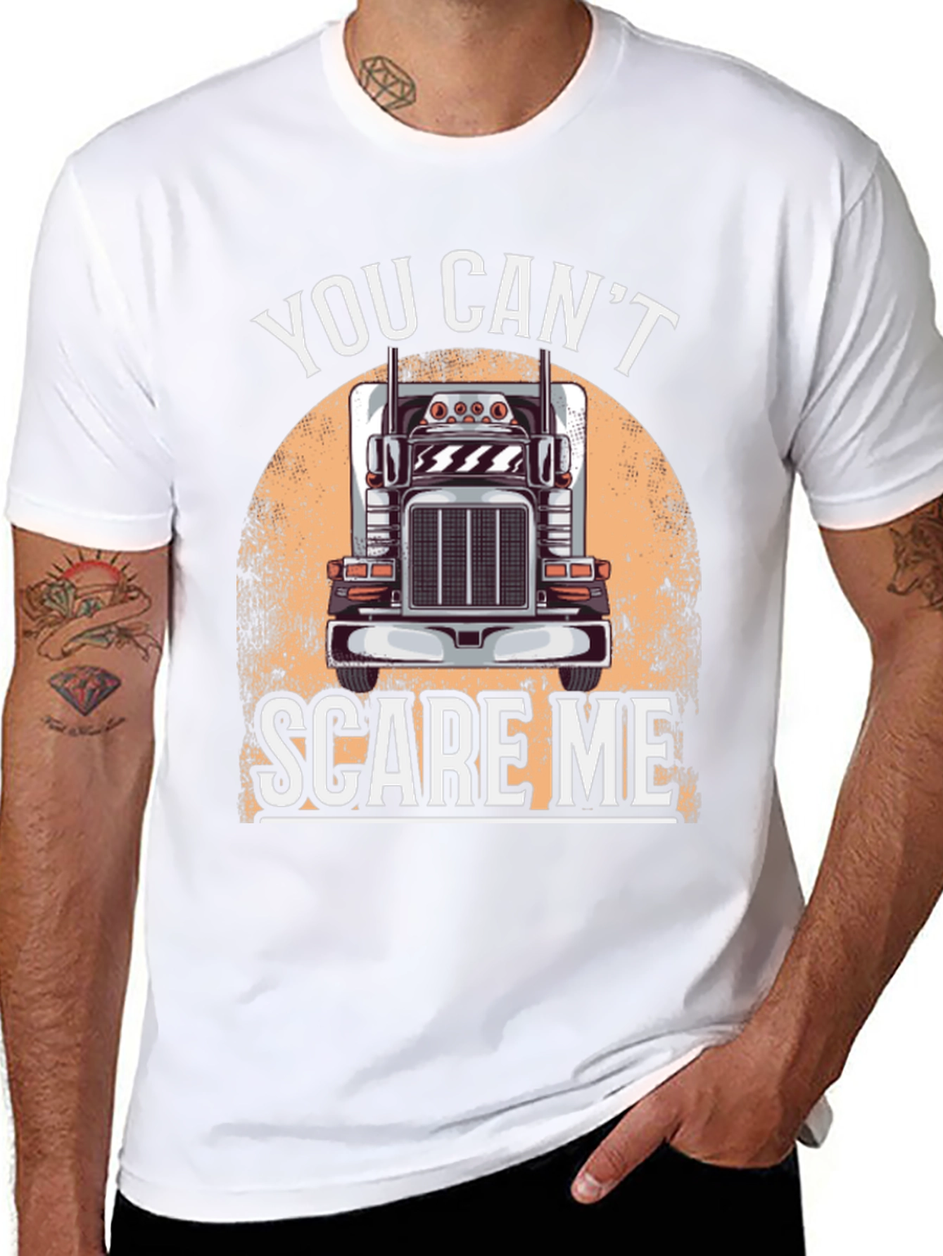 Trucker T-Shirt: You Cant Scare Me