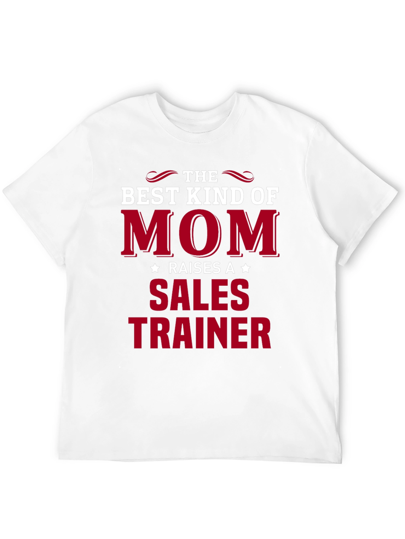 Best Kind of Mom Sales Trainer T-Shirt