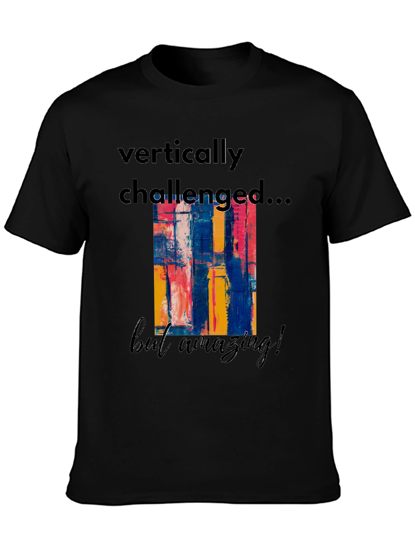 Vertically Challenged Graphic T-Shirt