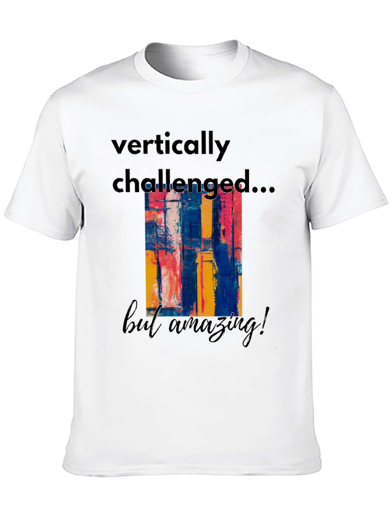 Vertically Challenged Graphic T-Shirt