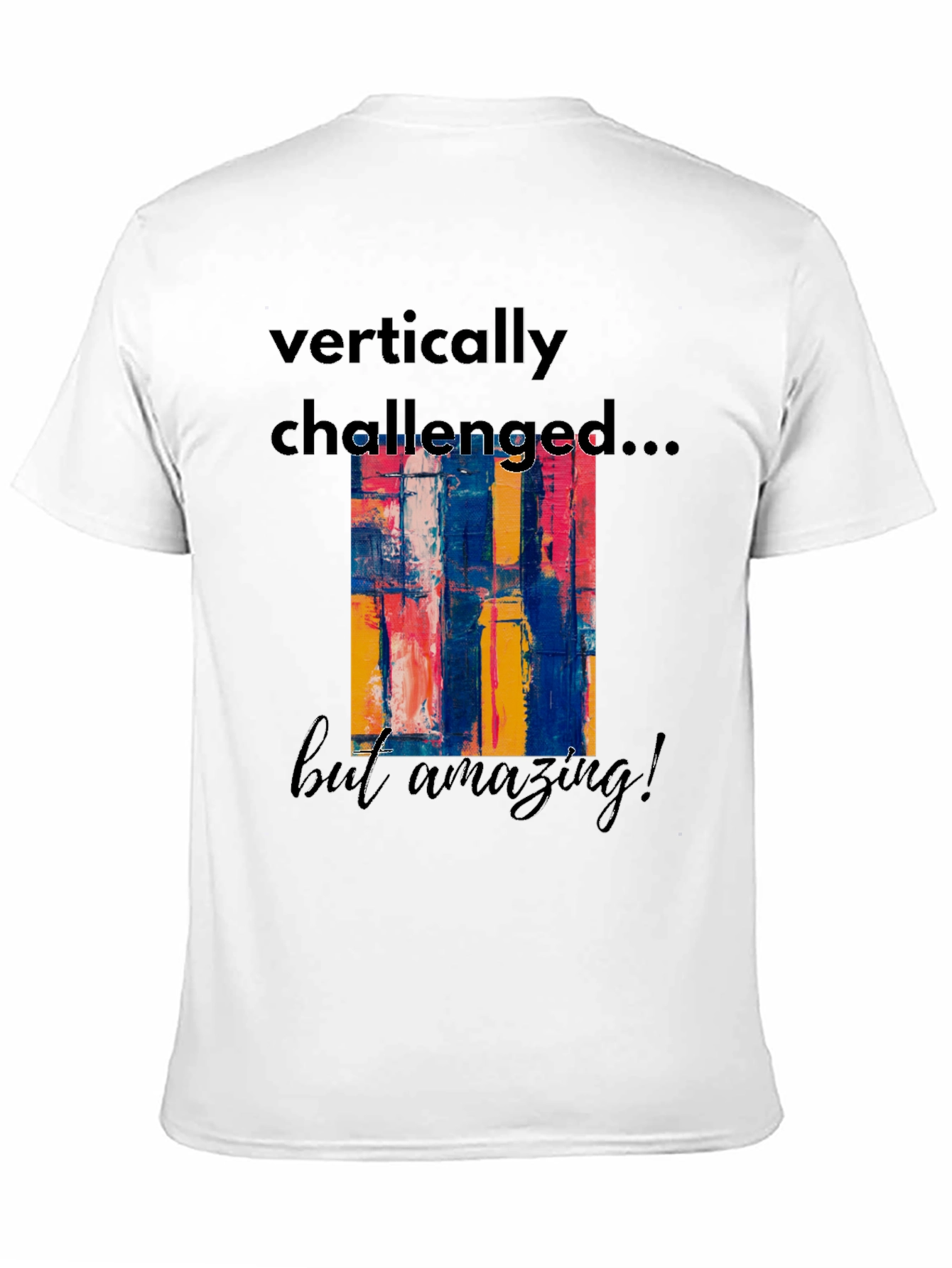 Vertically Challenged Graphic T-Shirt