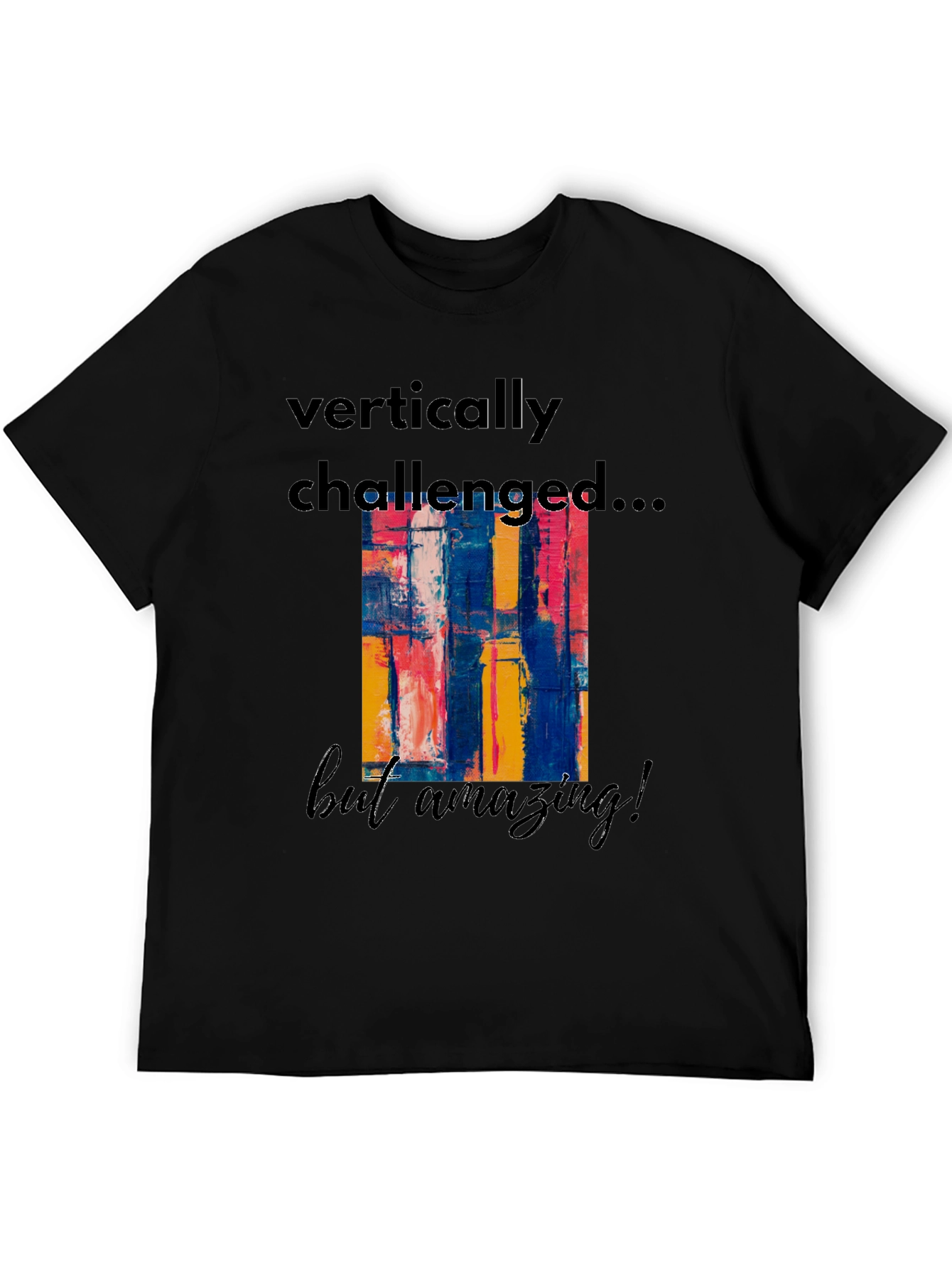 Vertically Challenged Graphic T-Shirt