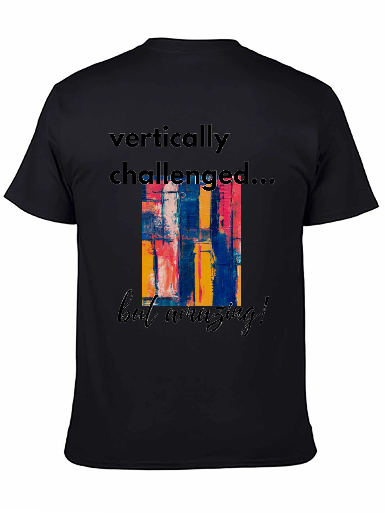 Vertically Challenged Graphic T-Shirt