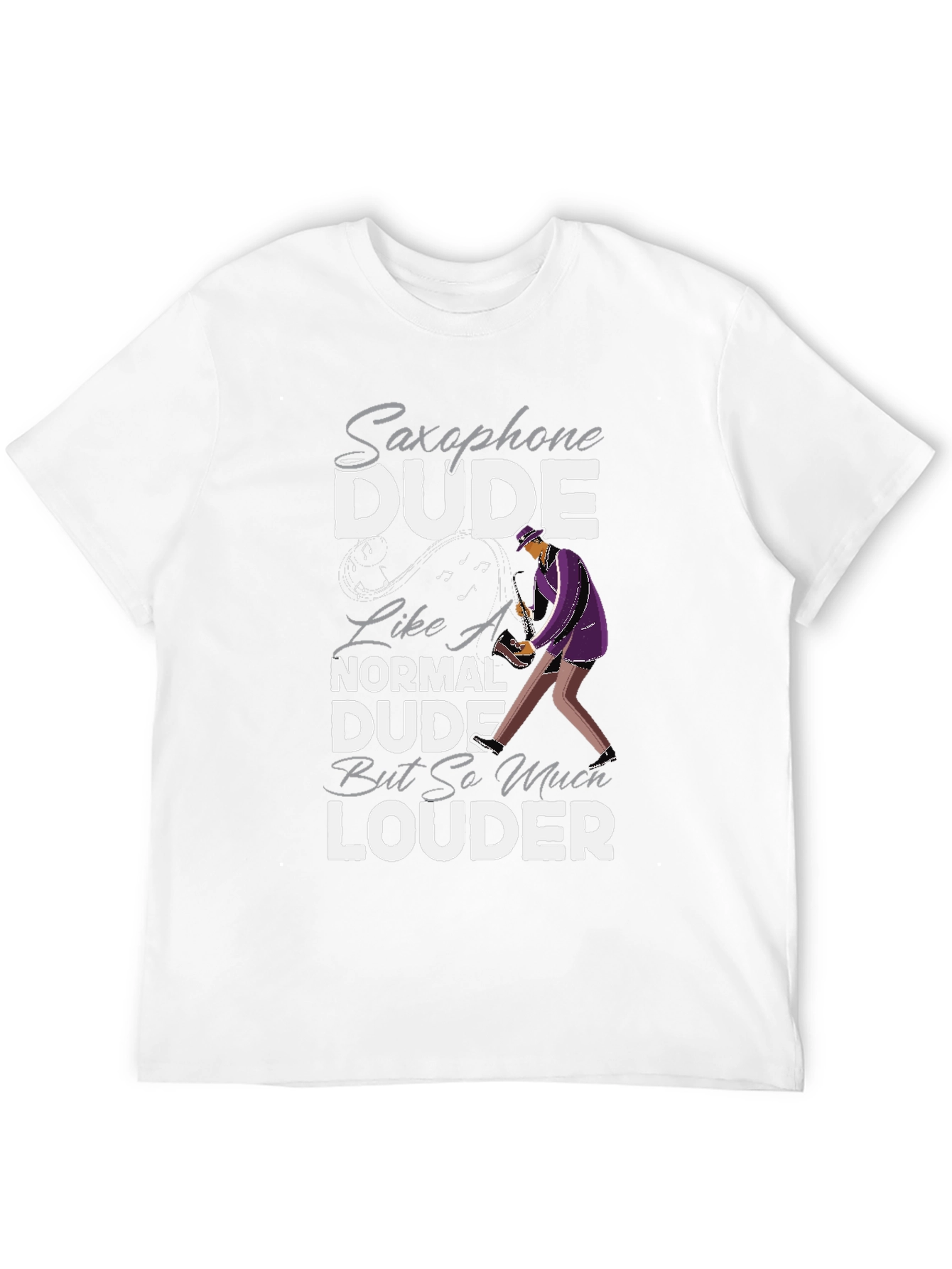 Saxophone Dude T-Shirt: Loud & Proud Musician Tee