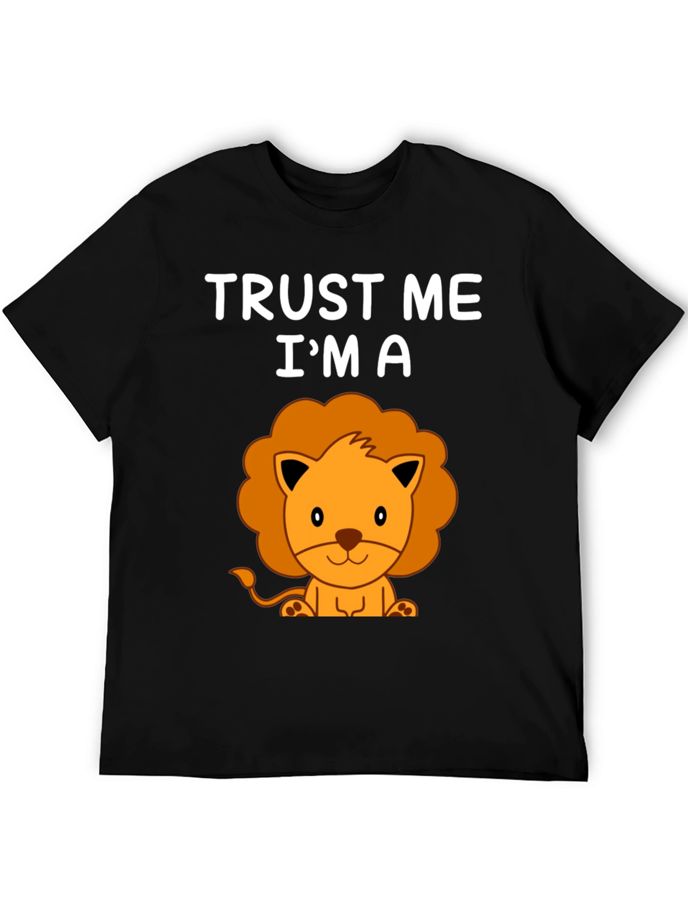 Trust Me Im A Lion Graphic T-Shirt
