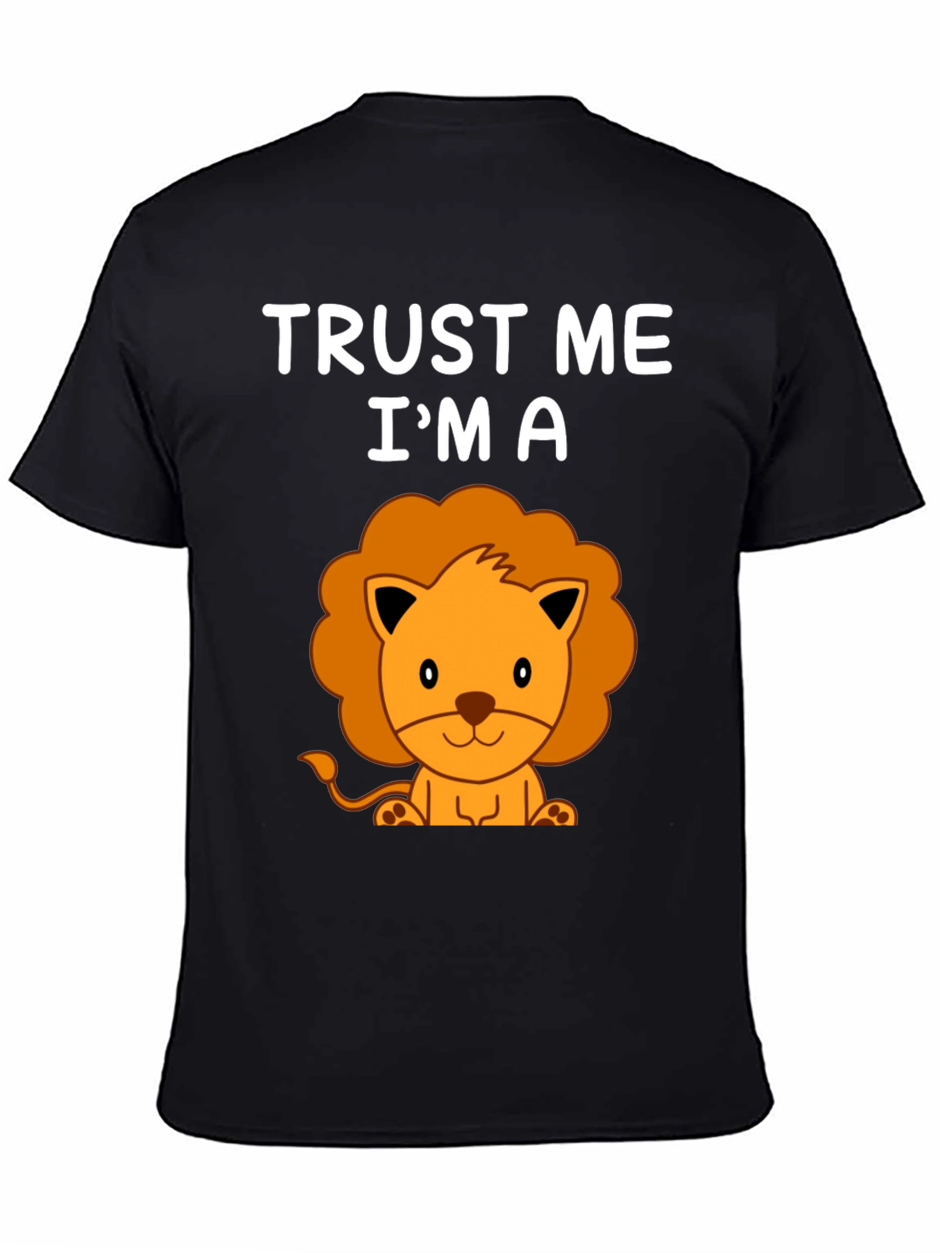 Trust Me Im A Lion Graphic T-Shirt