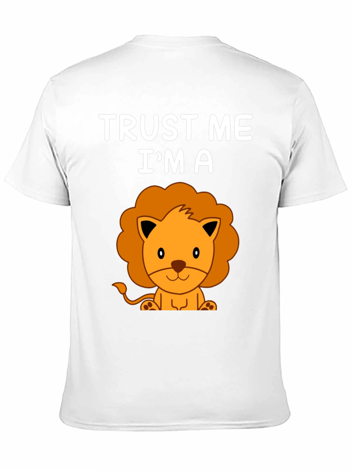 Trust Me Im A Lion Graphic T-Shirt