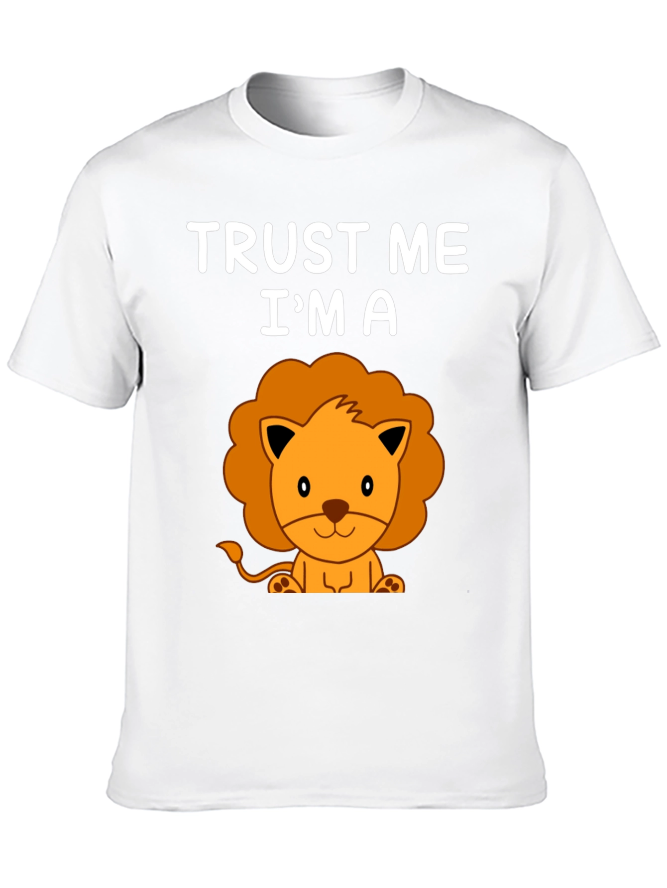 Trust Me Im A Lion Graphic T-Shirt