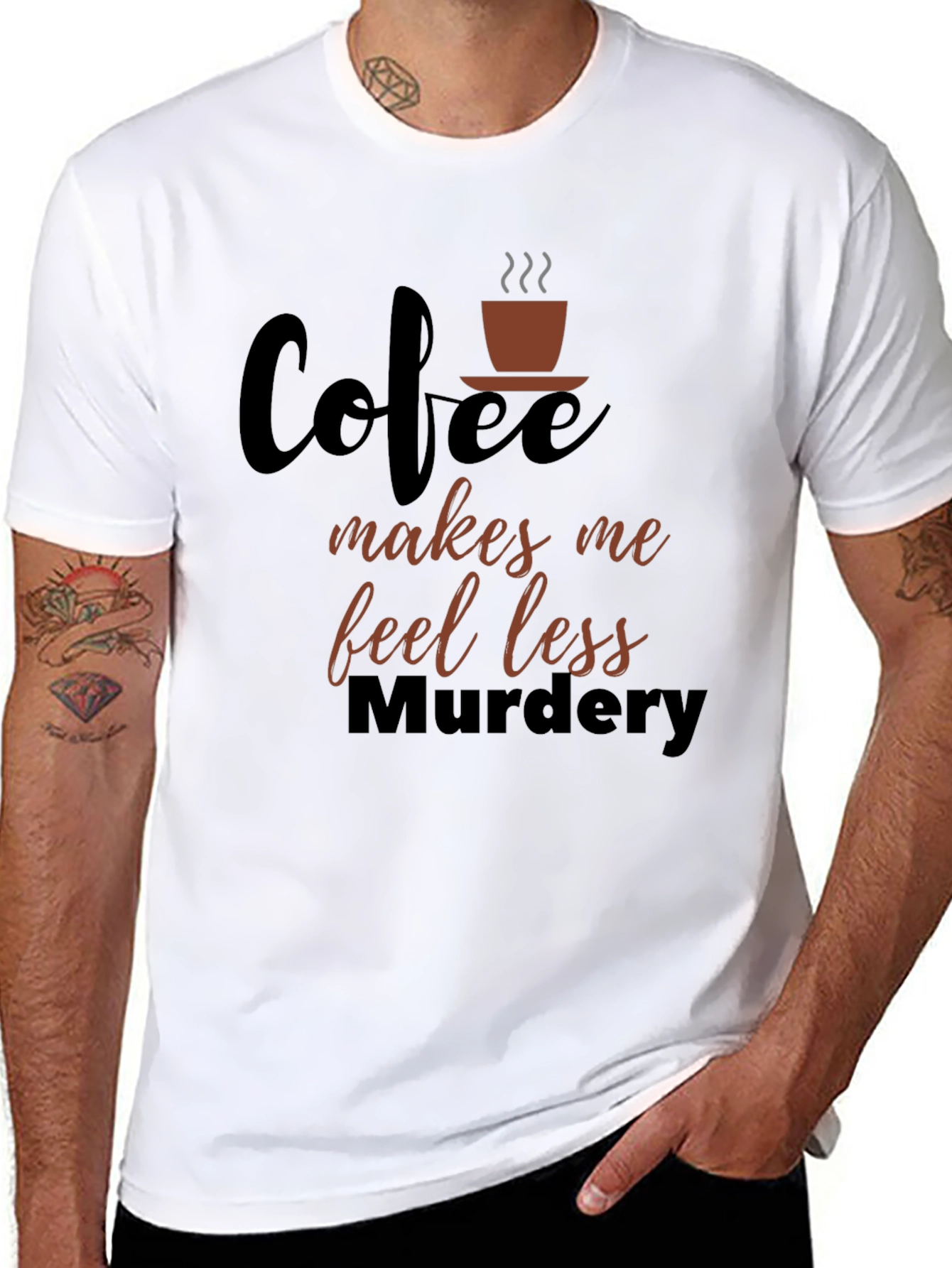 Coffee Makes Me Feel Less Murdery Graphic T-Shirt