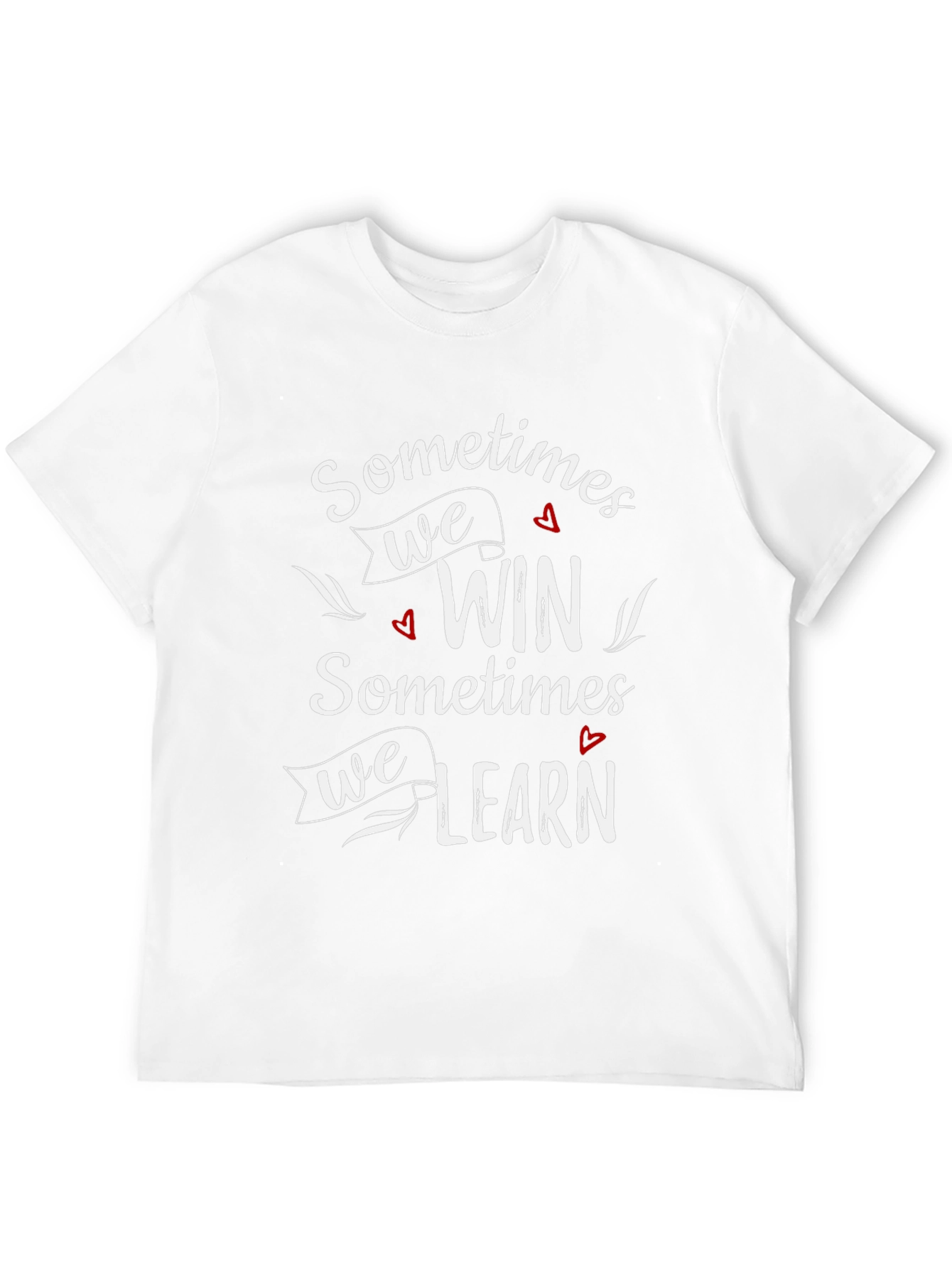 Sometimes Win Sometimes Learn Graphic T-Shirt