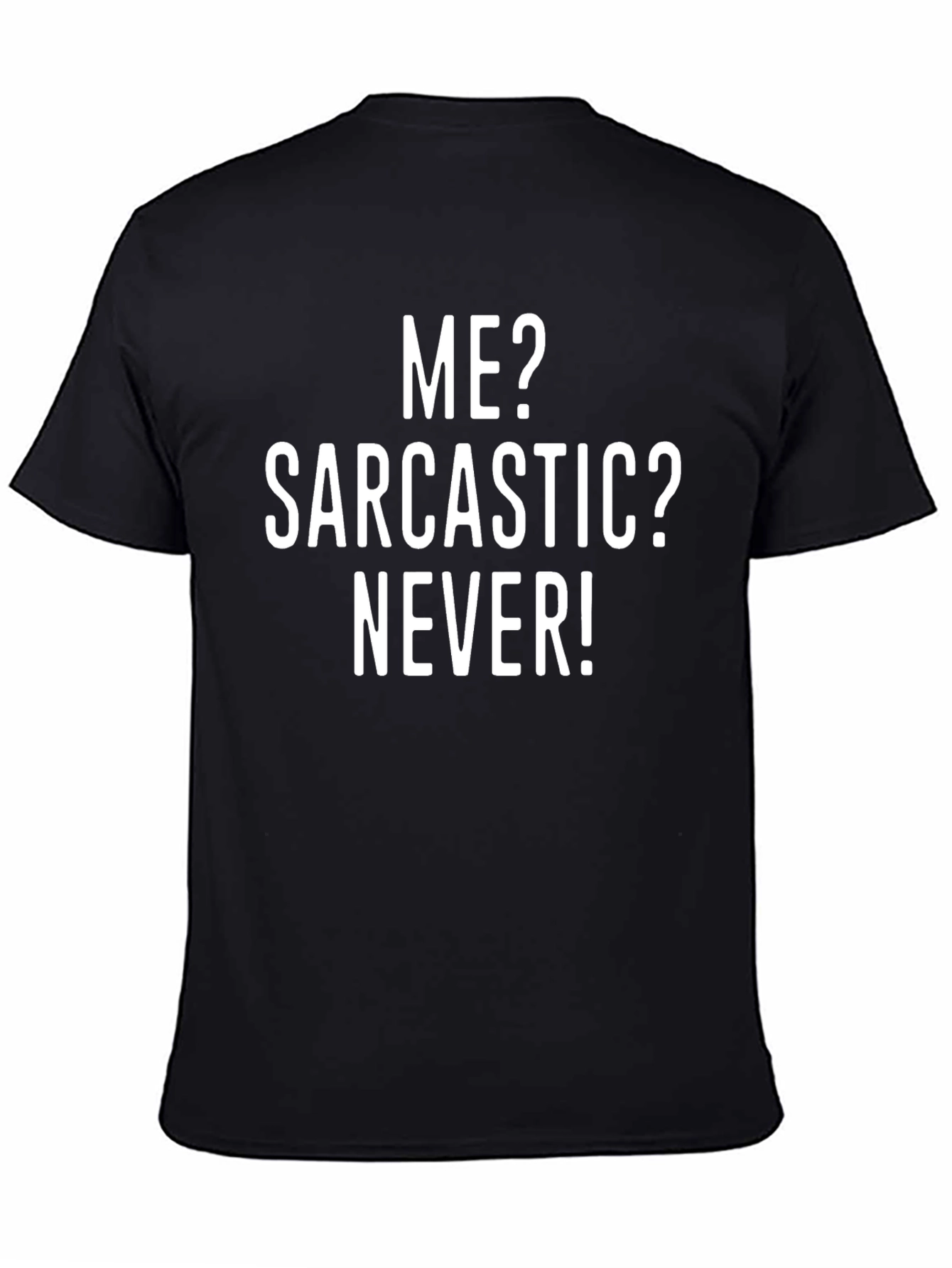 Sarcastic T-Shirt - Funny Humor Tee