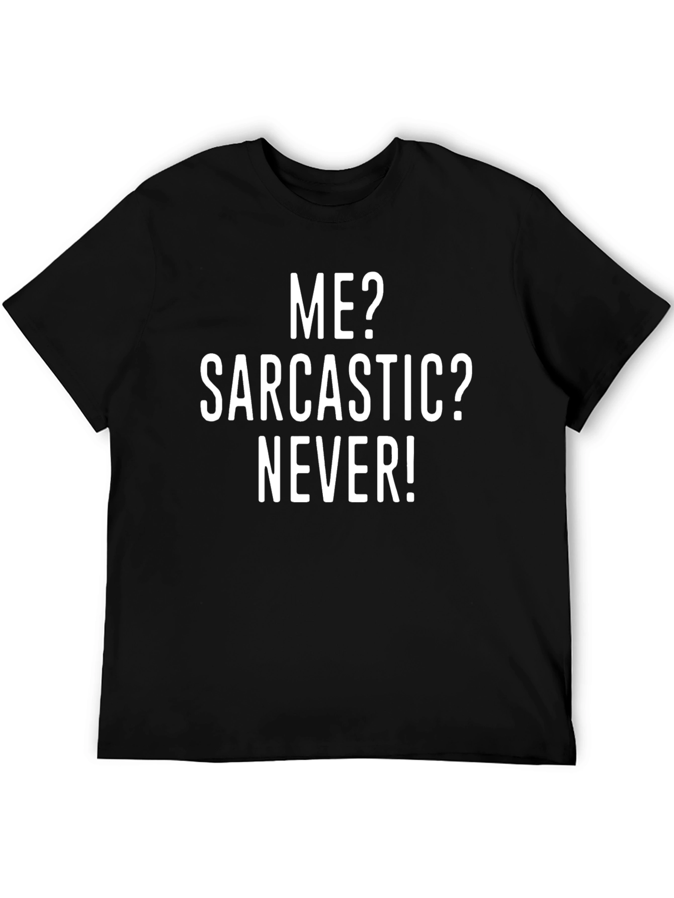 Sarcastic T-Shirt - Funny Humor Tee
