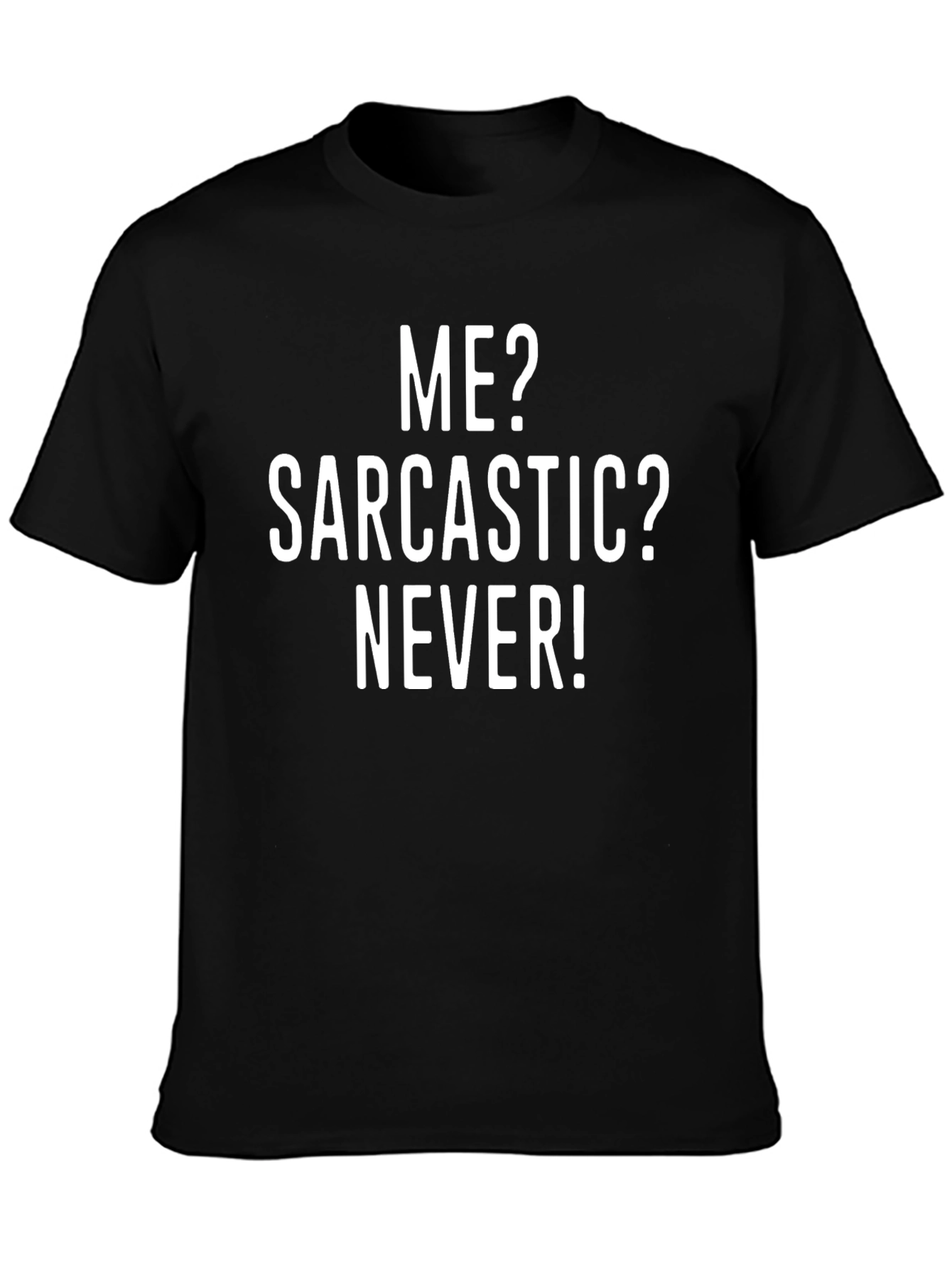 Sarcastic T-Shirt - Funny Humor Tee
