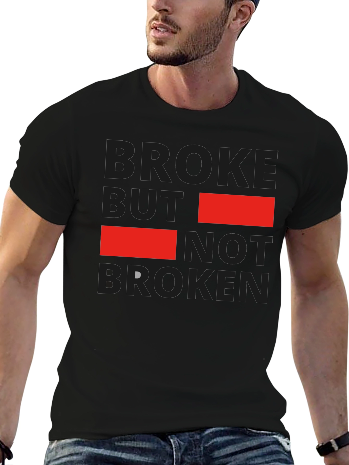 Broke But Not Broken Graphic T-Shirt - Casual Style